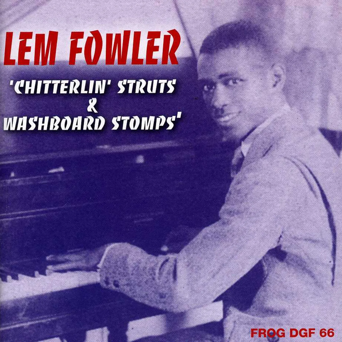 Lem Fowler CHITTERLIN STRUTS & WASHBOARD STOMPS CD