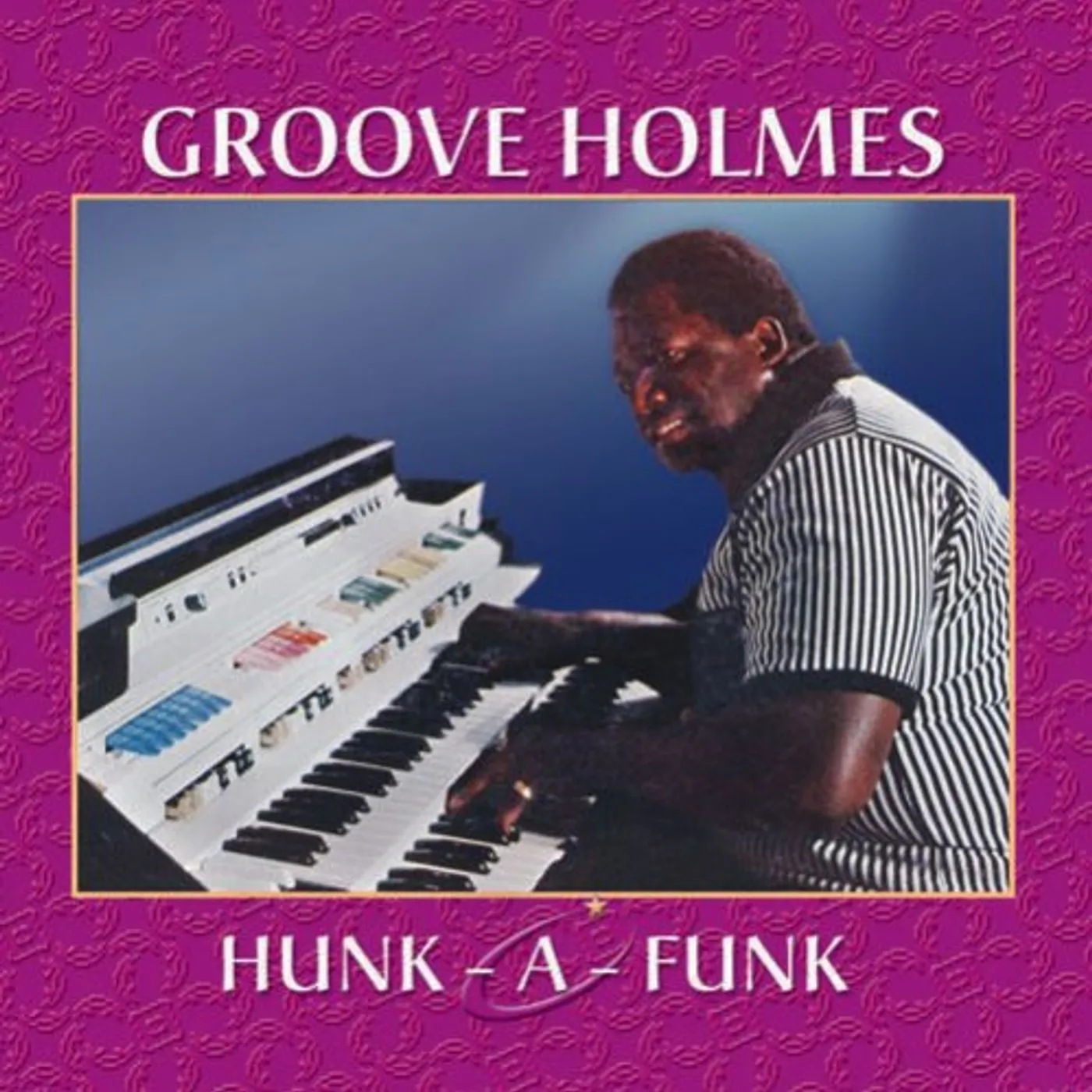 Richard "Groove" Holmes HUNK A FUNK CD