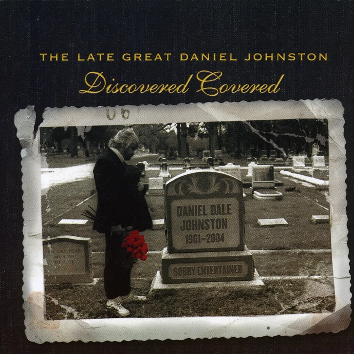 LATE GREAT DANIEL JOHNSTON: DISCOVERED COVERED CD