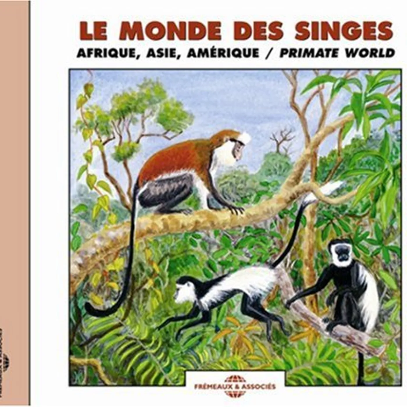 Sounds Of Nature PRIMATE WORLD: AFRICA ASIA AMERICA & MADAGASCAR CD