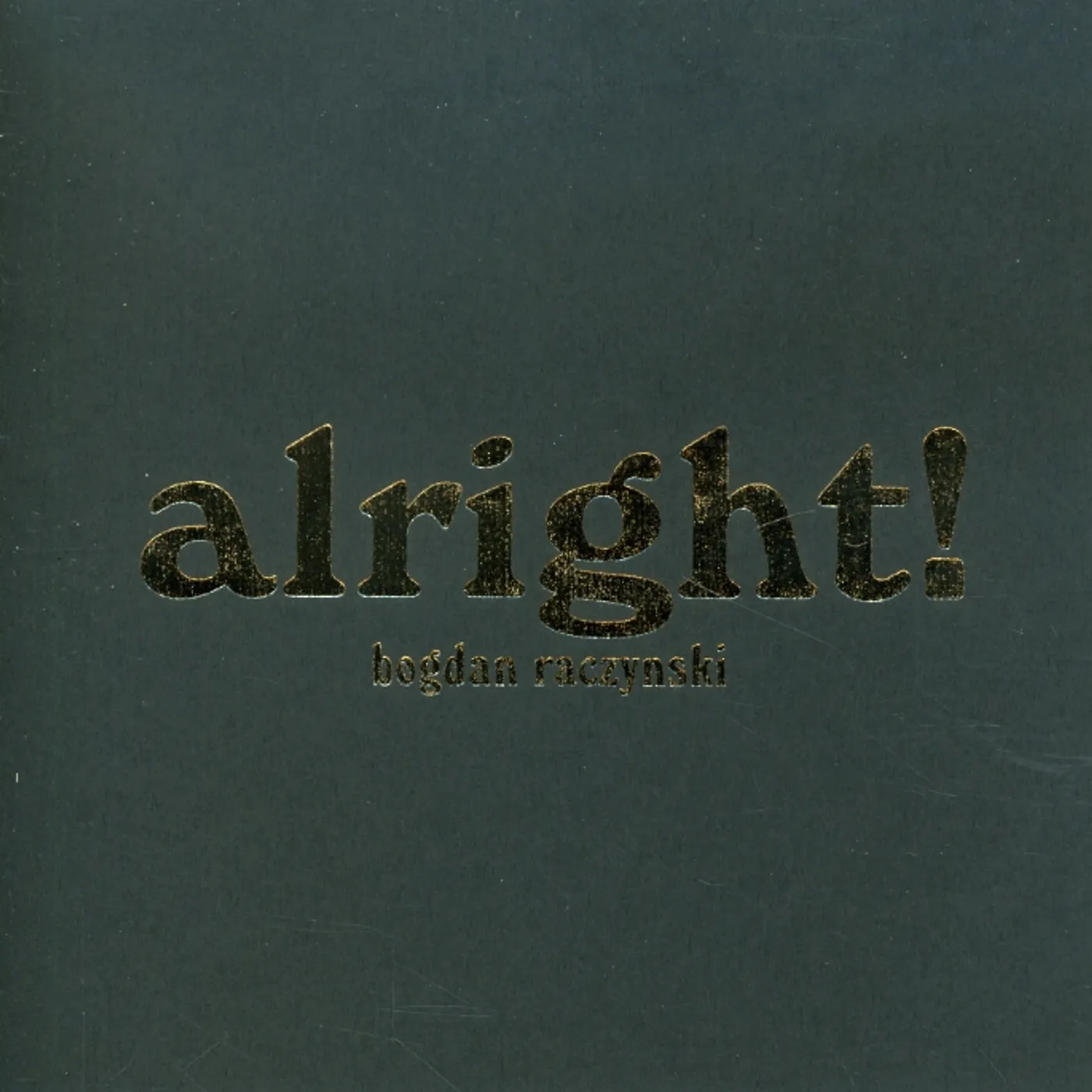Bogdan Raczynski ALRIGHT CD
