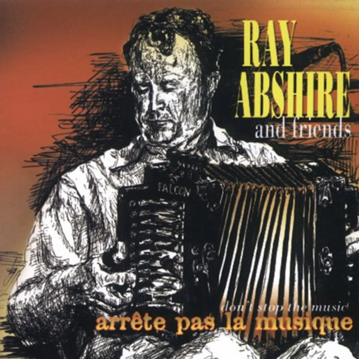 Ray Abshire ARRETE PAS LA MUSIQUE CD