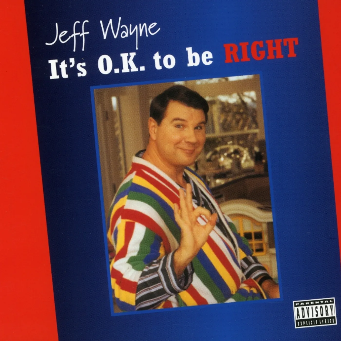 Jeff Wayne IT'S OK TO BE RIGHT CD