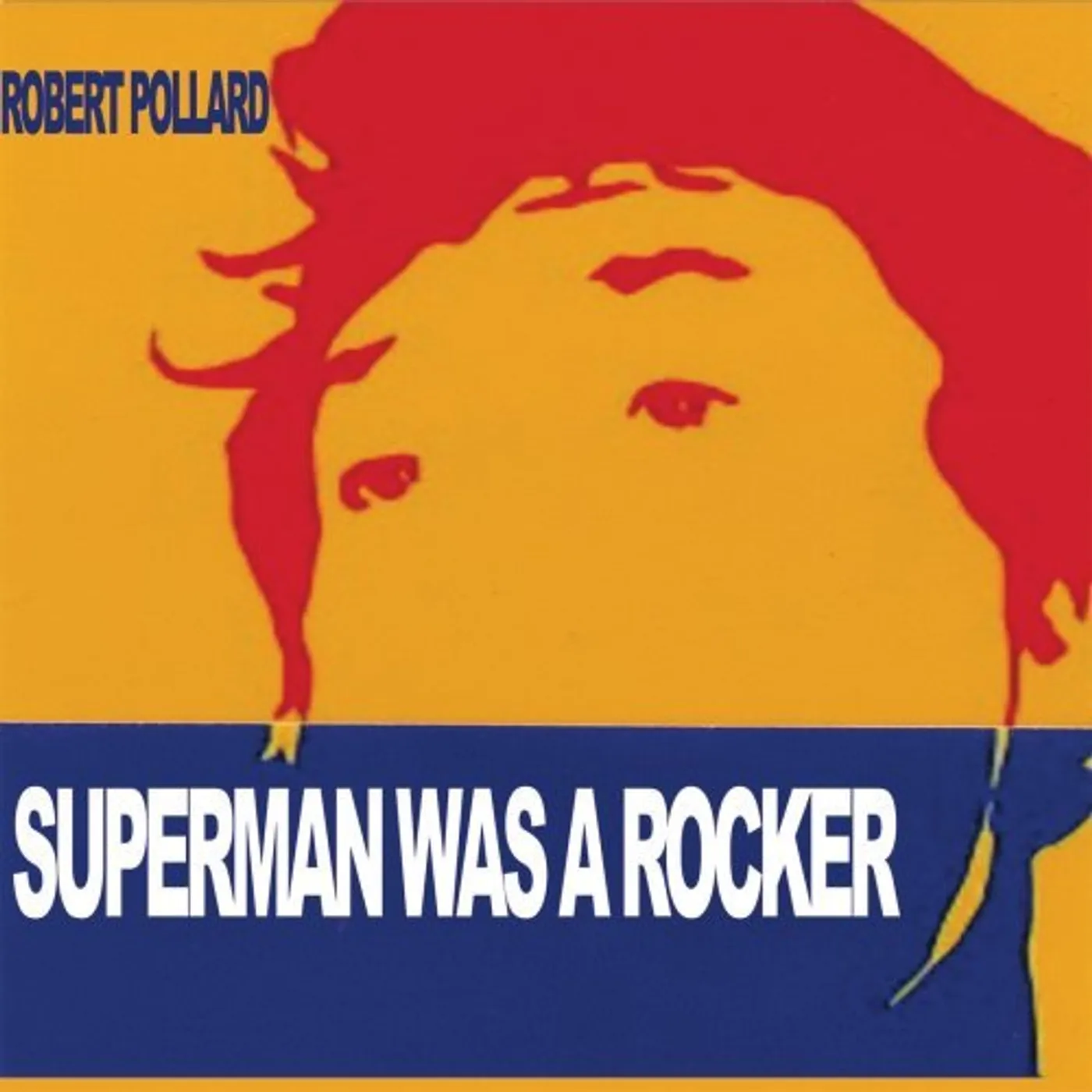 Robert Pollard SUPERMAN WAS A ROCKER CD