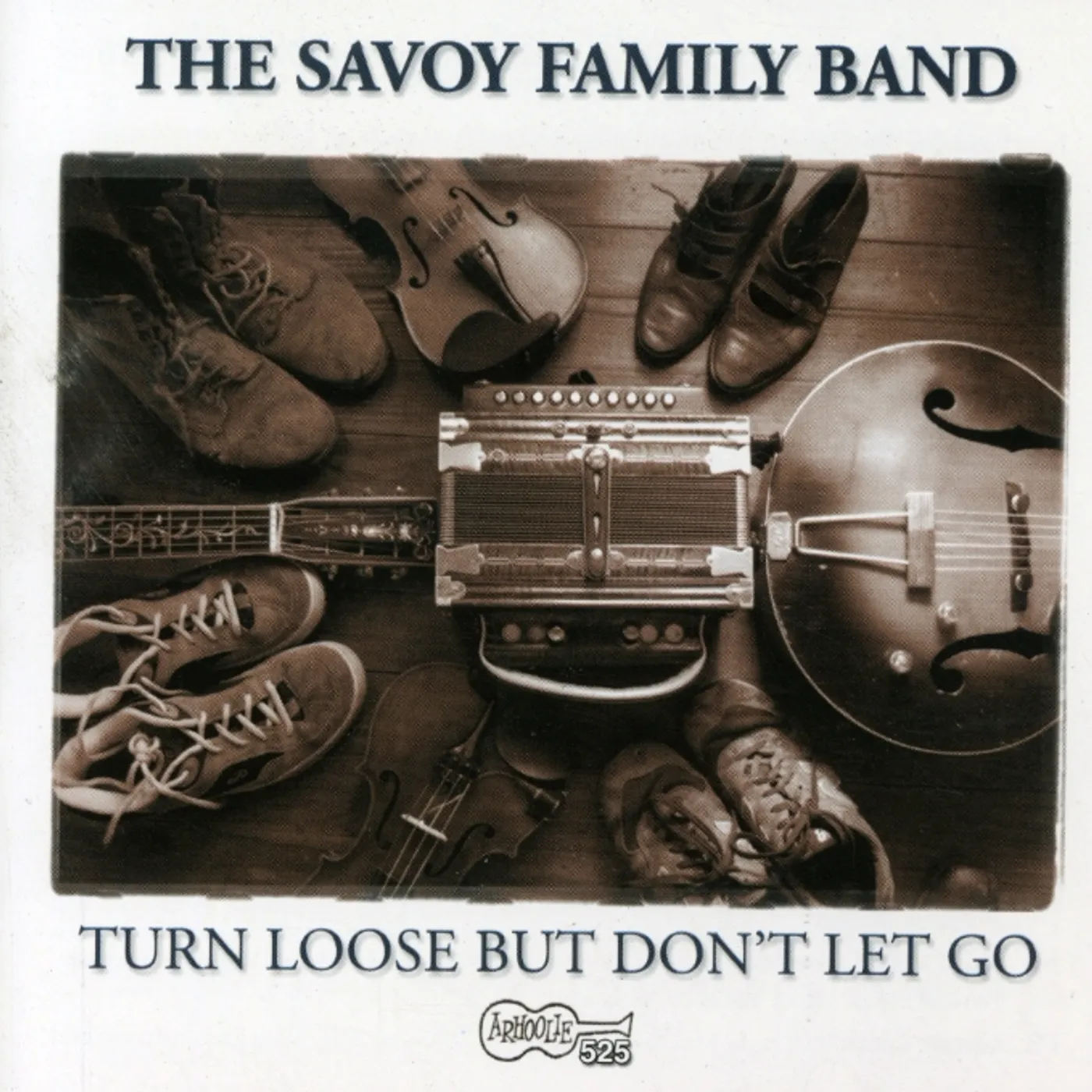 Savoy Family Band TURN LOOSE BUT DON'T LET GO CD