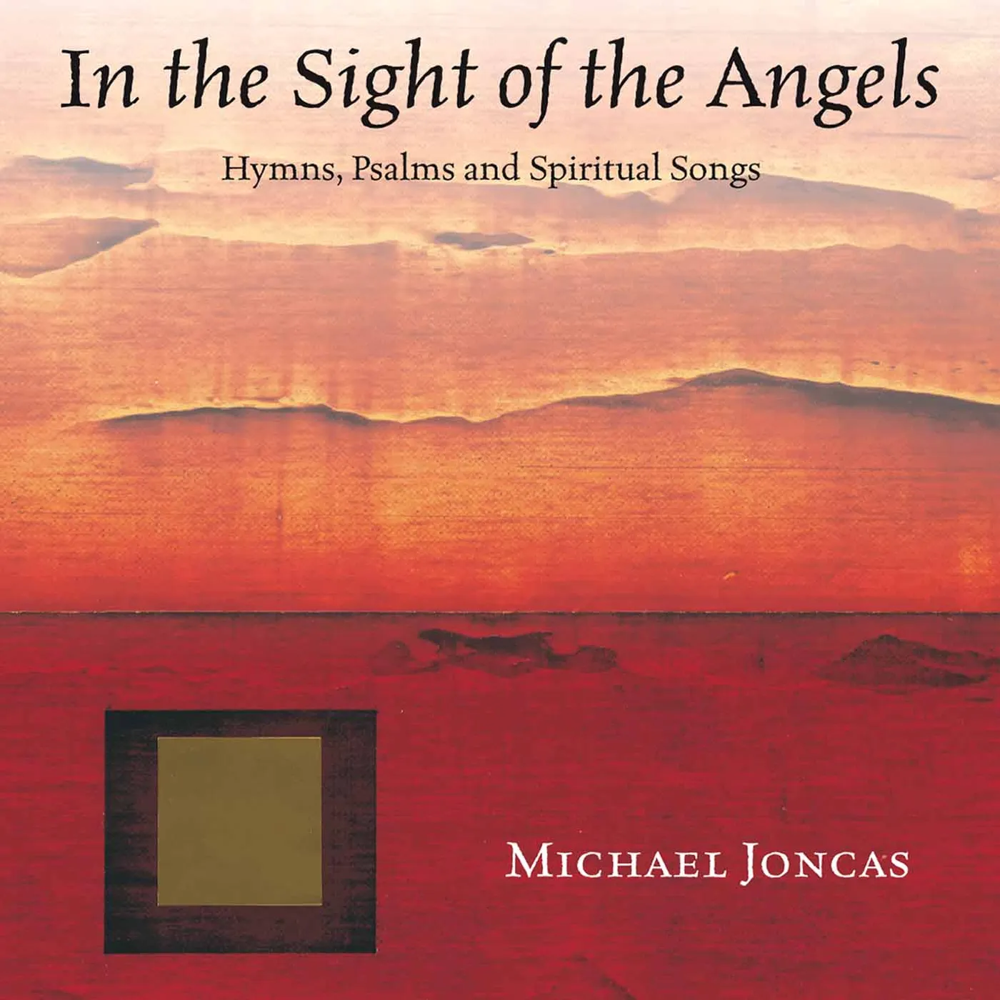 Michael Joncas IN THE SIGHT OF THE ANGELS CD