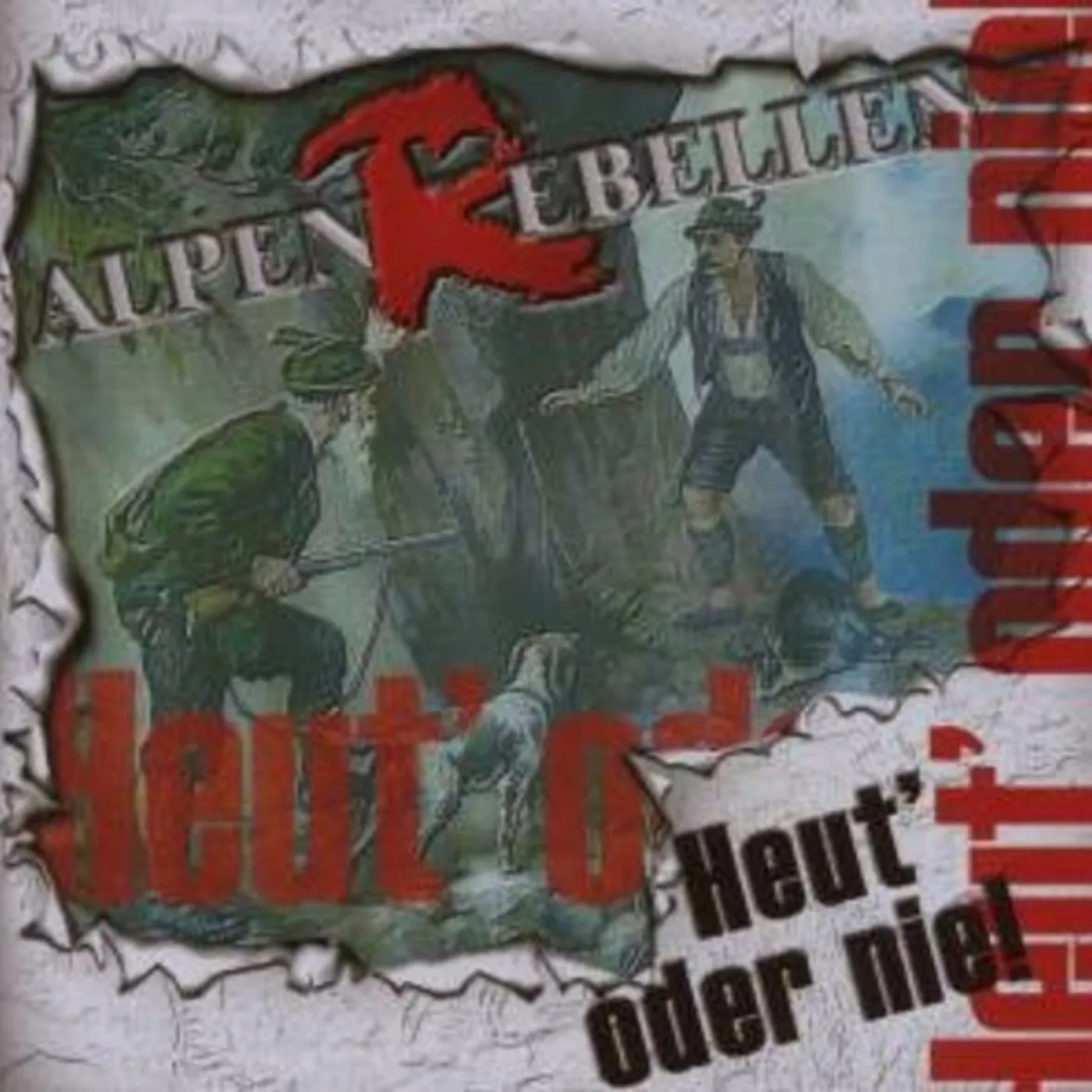 AlpenRebellen HEUT' ODER NIE! CD