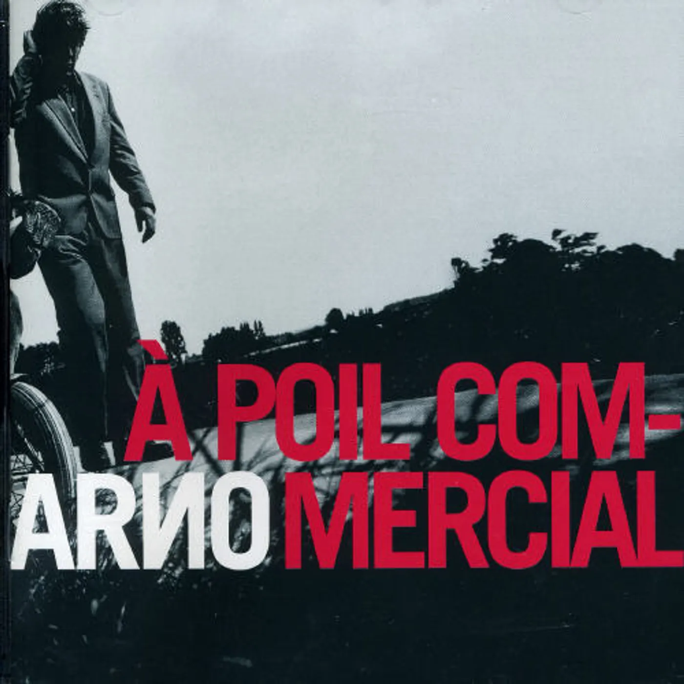 Arno A POIL COMMERCIAL CD
