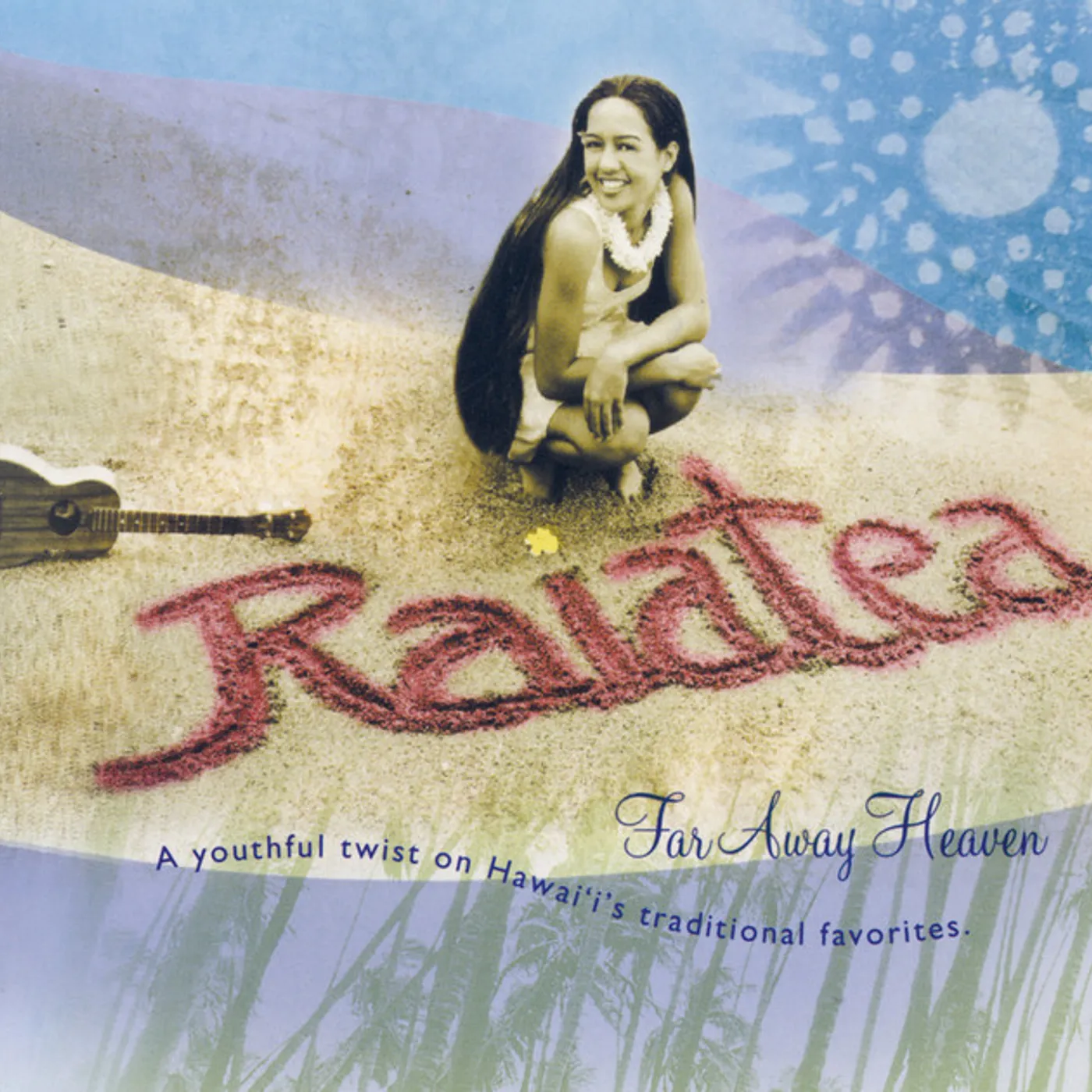 Raiatea FAR AWAY HEAVEN CD