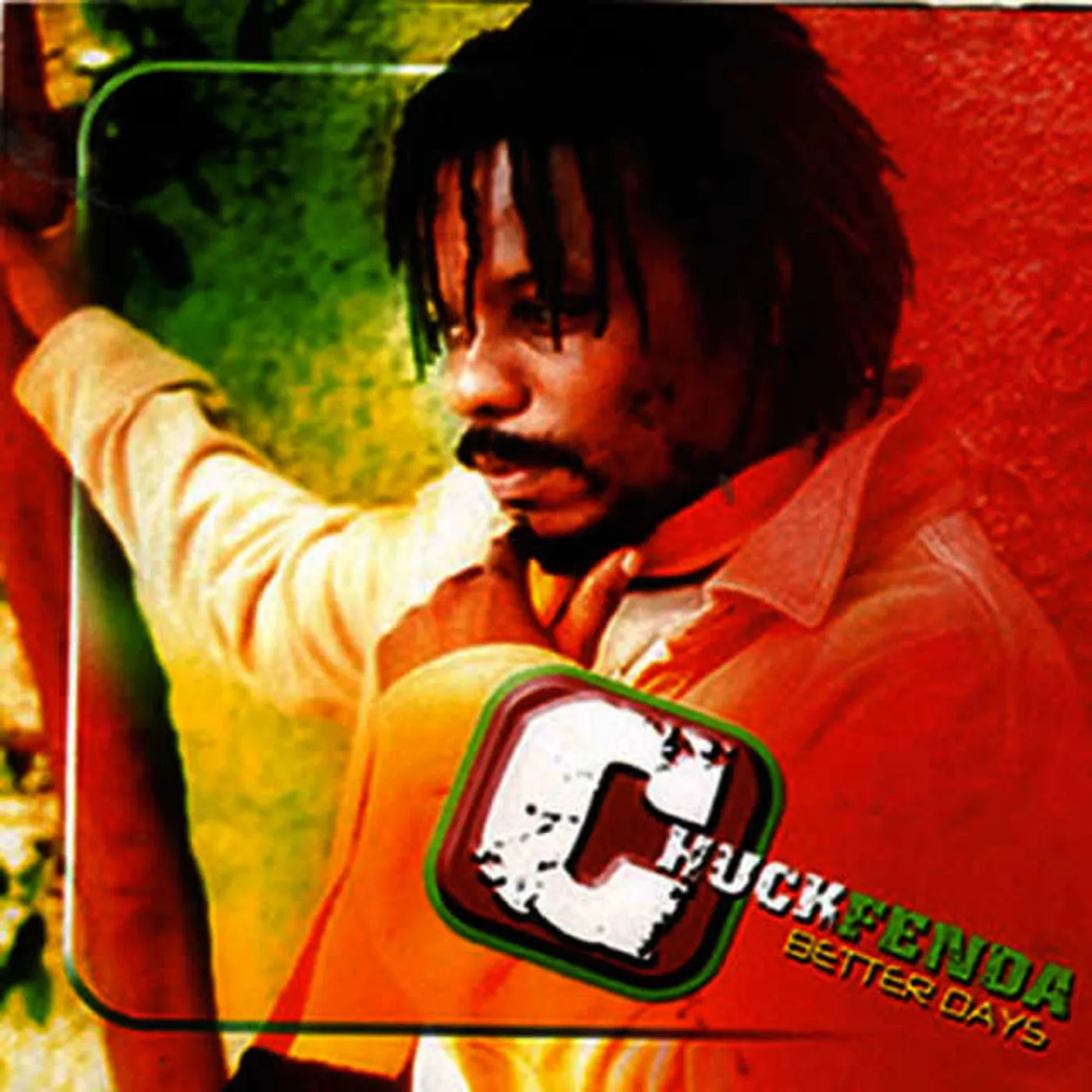 Chuck Fenda BETTER DAYS CD