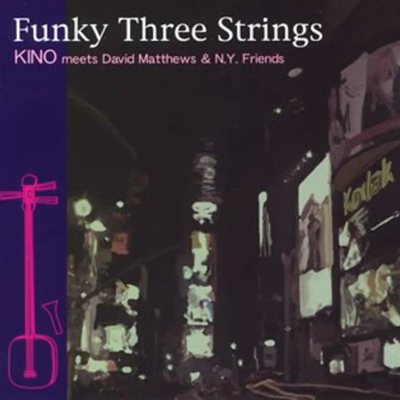 Kino FUNKY THREE STRINGS CD