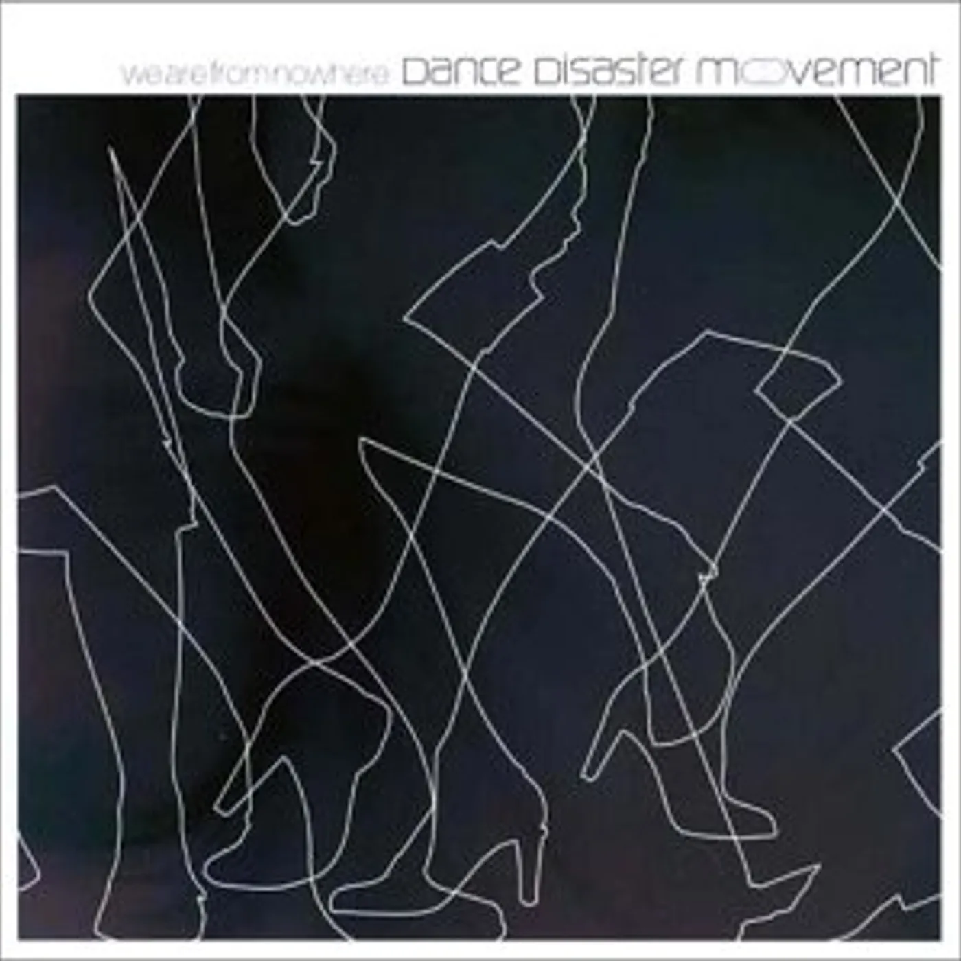 Dance Disaster Movement WE ARE FROM NOWHERE CD