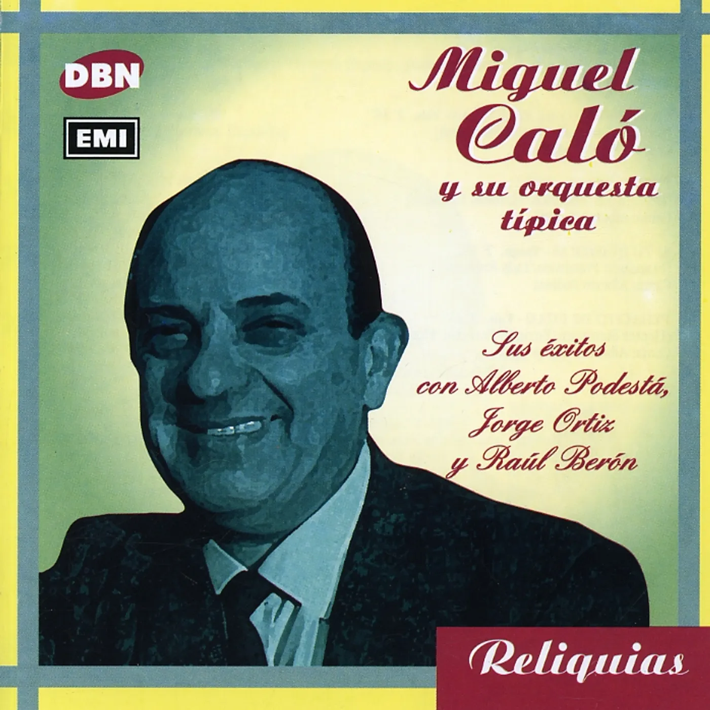Miguel Caló SUS EXITOS CON PODESTA, ORTIZ CD