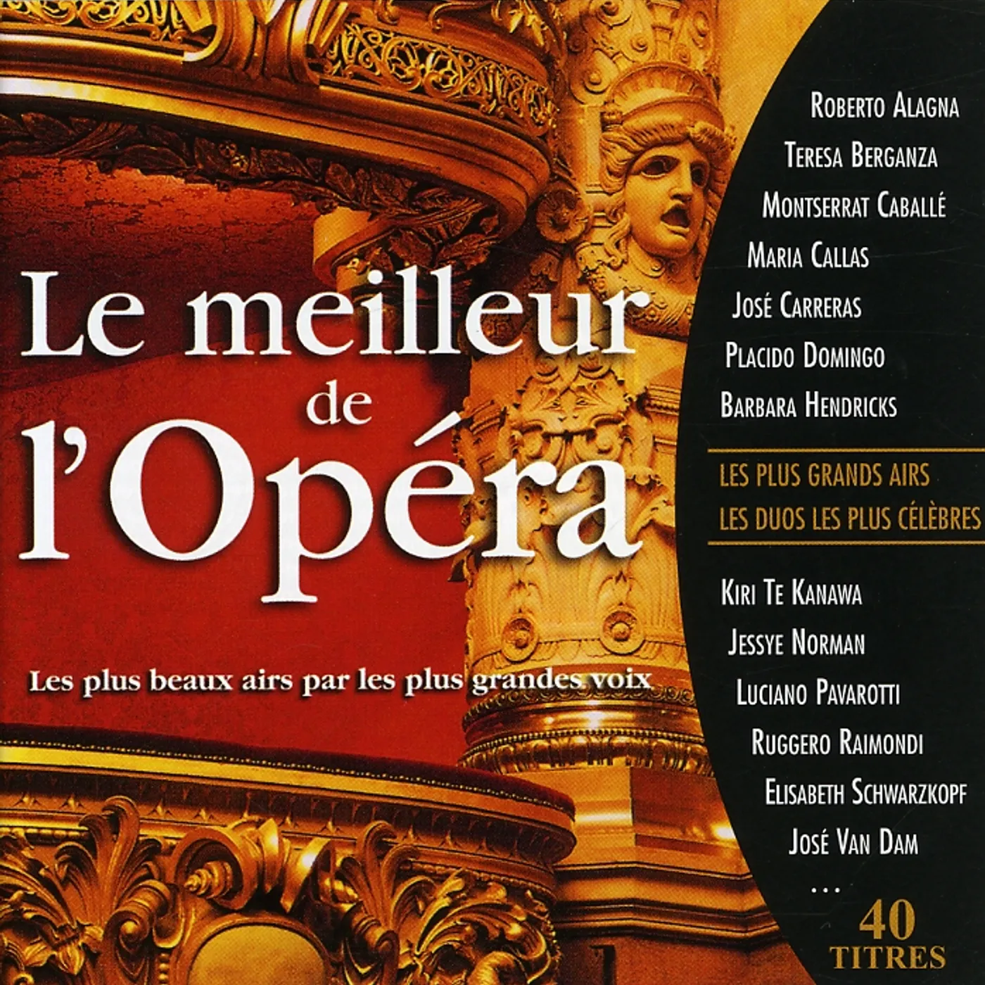 Compilation LE MEILLEUR DE L'OPERA (40 AIRS) - CALLAS, ALAGNA CD