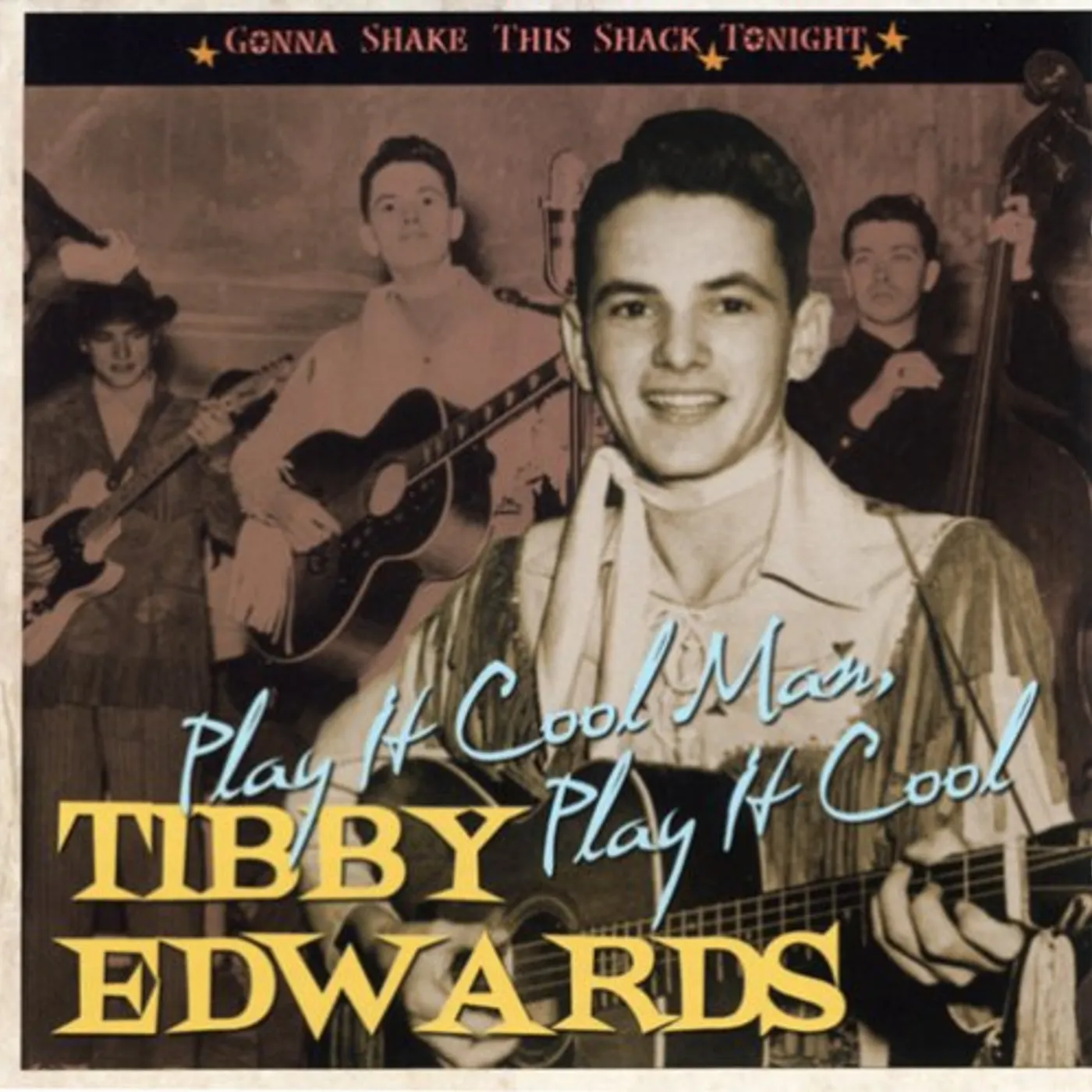 Tibby Edwards PLAY IT COOL MAN PLAY IT COOL: GONNA SHAKE THIS CD