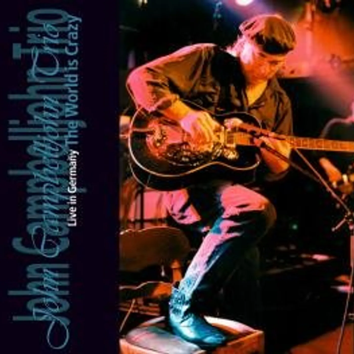 John Campbelljohn WORLD IS CRAZY: LIVE CD