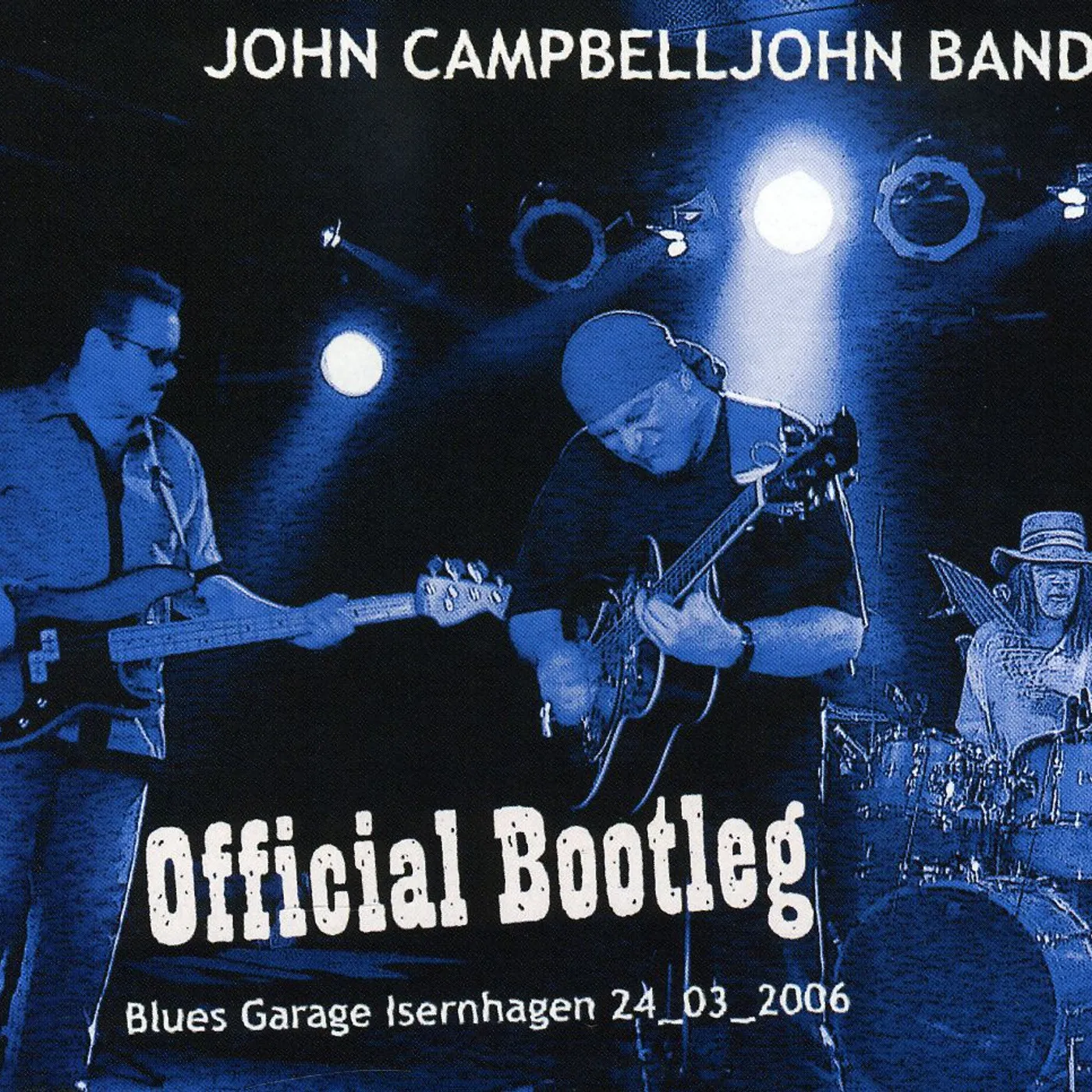 John Campbelljohn OFFICIAL BOOTLEG: LIVE CD