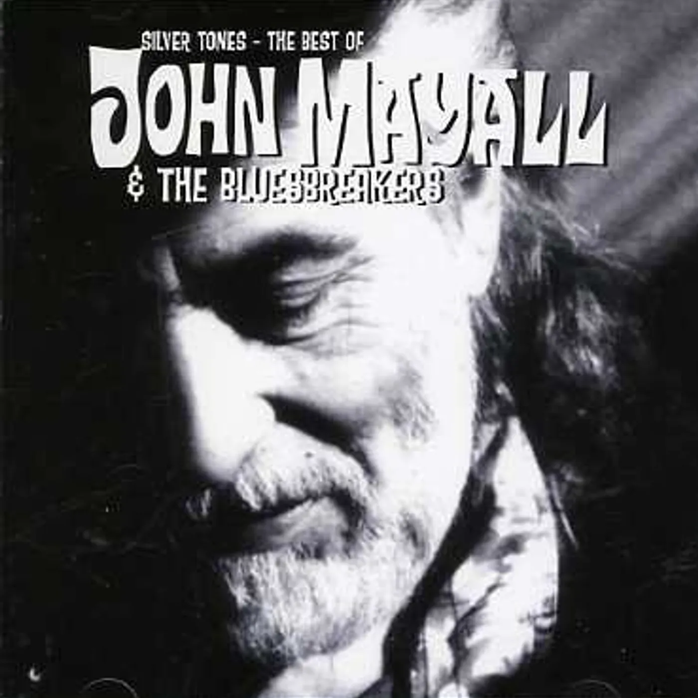 John Mayall & The Bluesbreakers 19224 SILVER TONES - BEST OF JOHN MAYALL CD