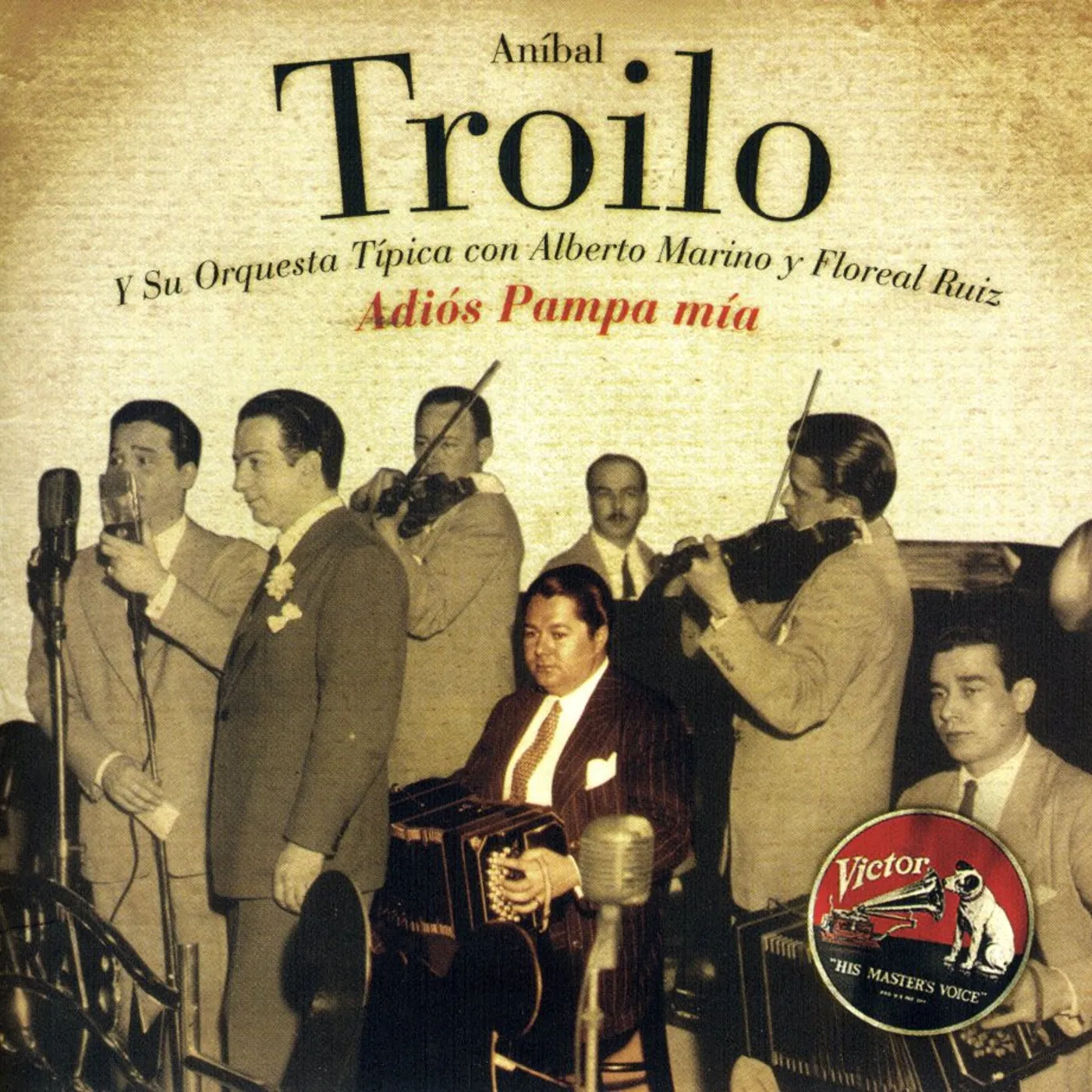 Troilo Anibal ADIOS PAMPA MIA CD