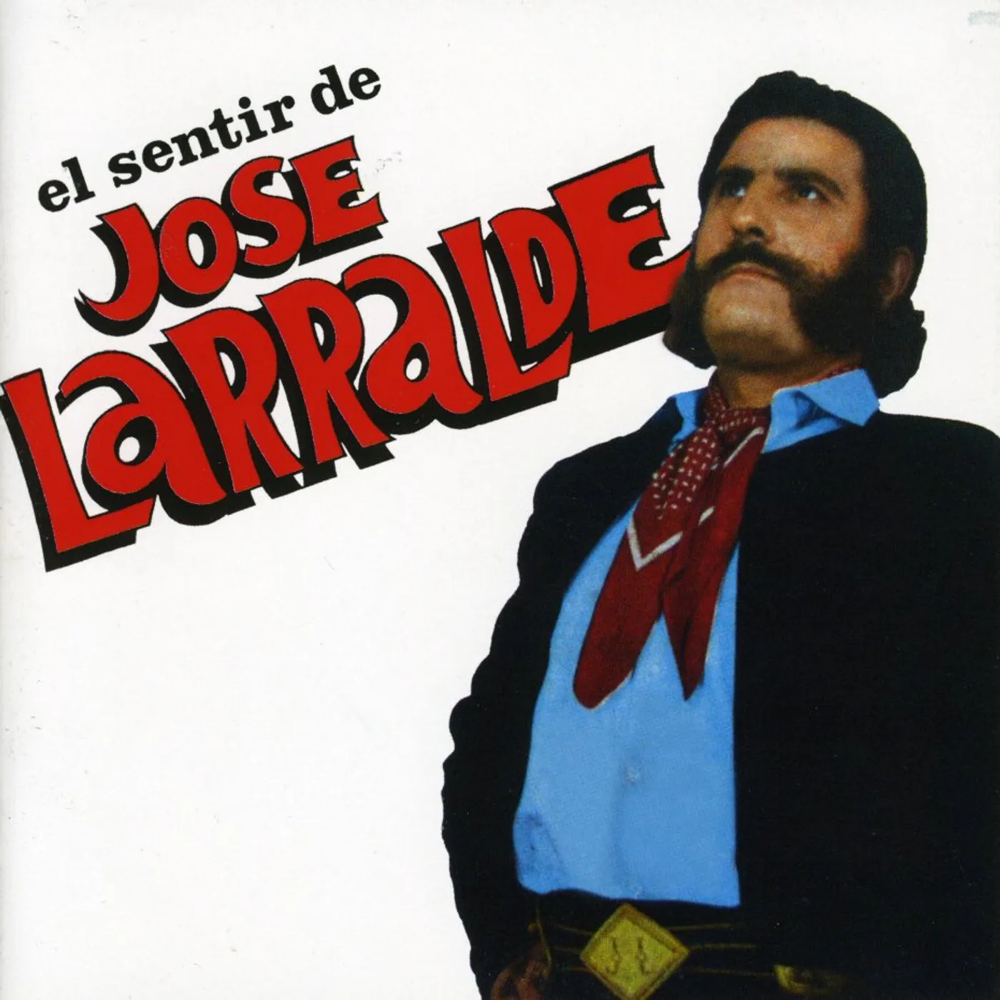 EL SENTIR DE JOSE LARRALDE CD