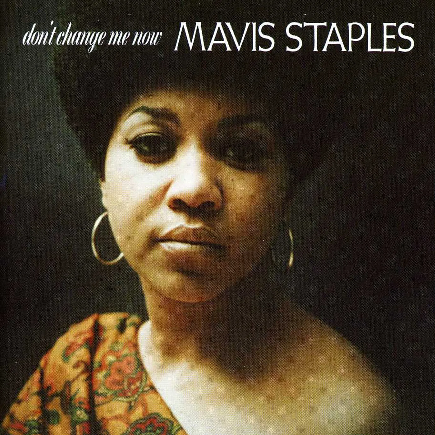 Mavis Staples DON'T CHANGE ME NOW CD