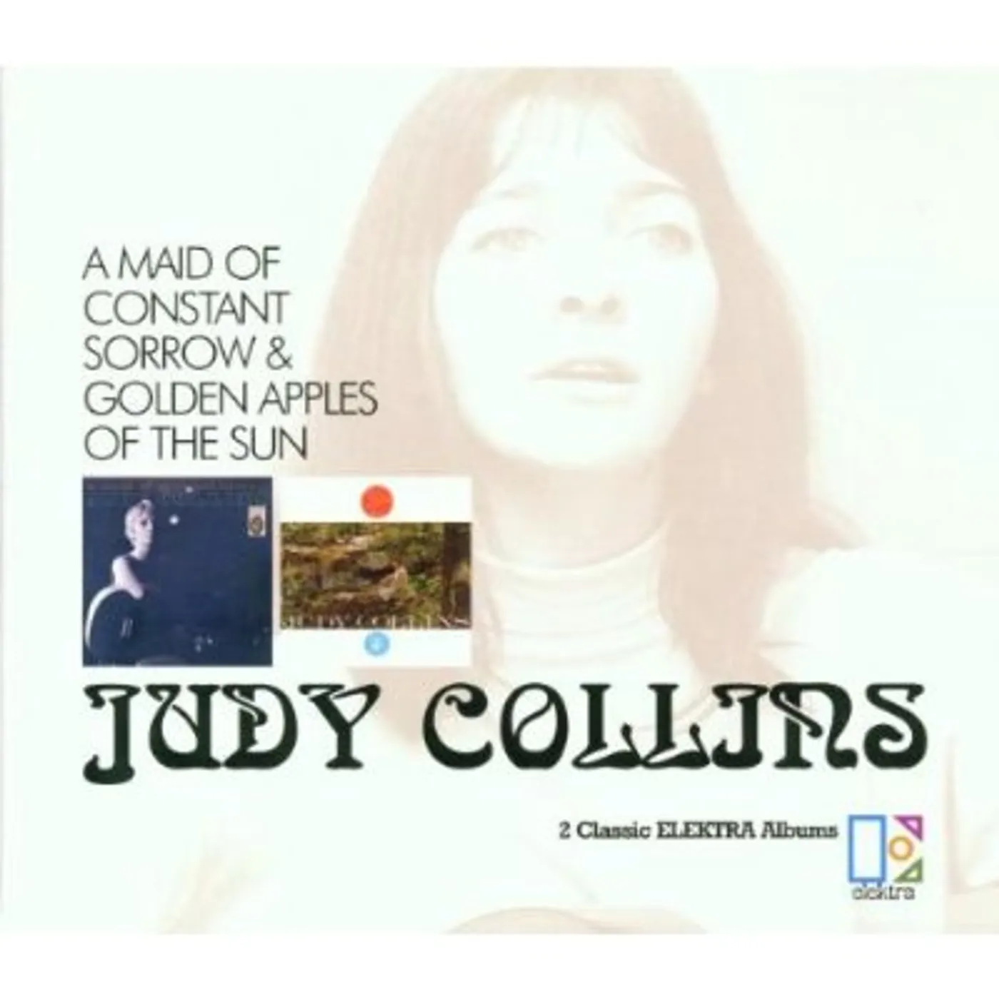 Judy Collins MAID OF CONSTANT SORROW/GOLDEN APPLES OF SUN CD