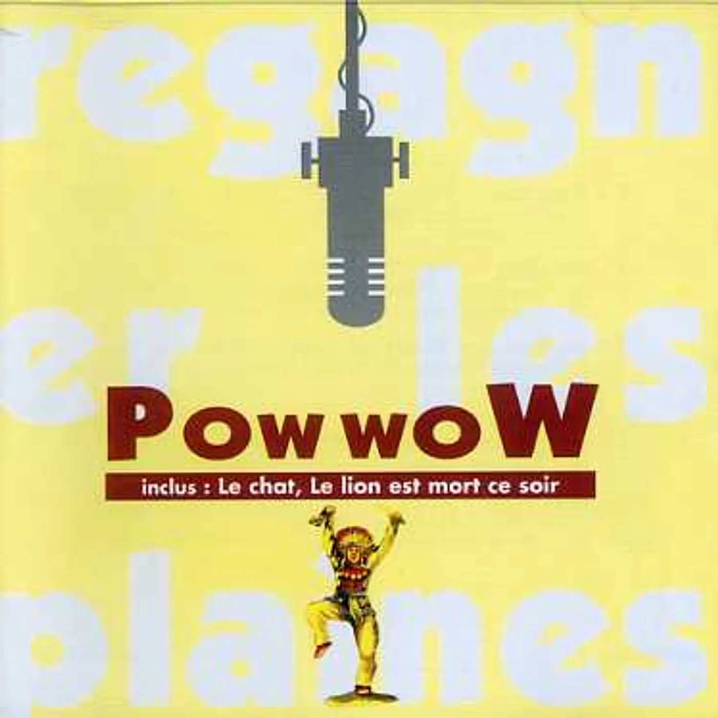 Pow Wow REGAGNER LES PLAINES CD