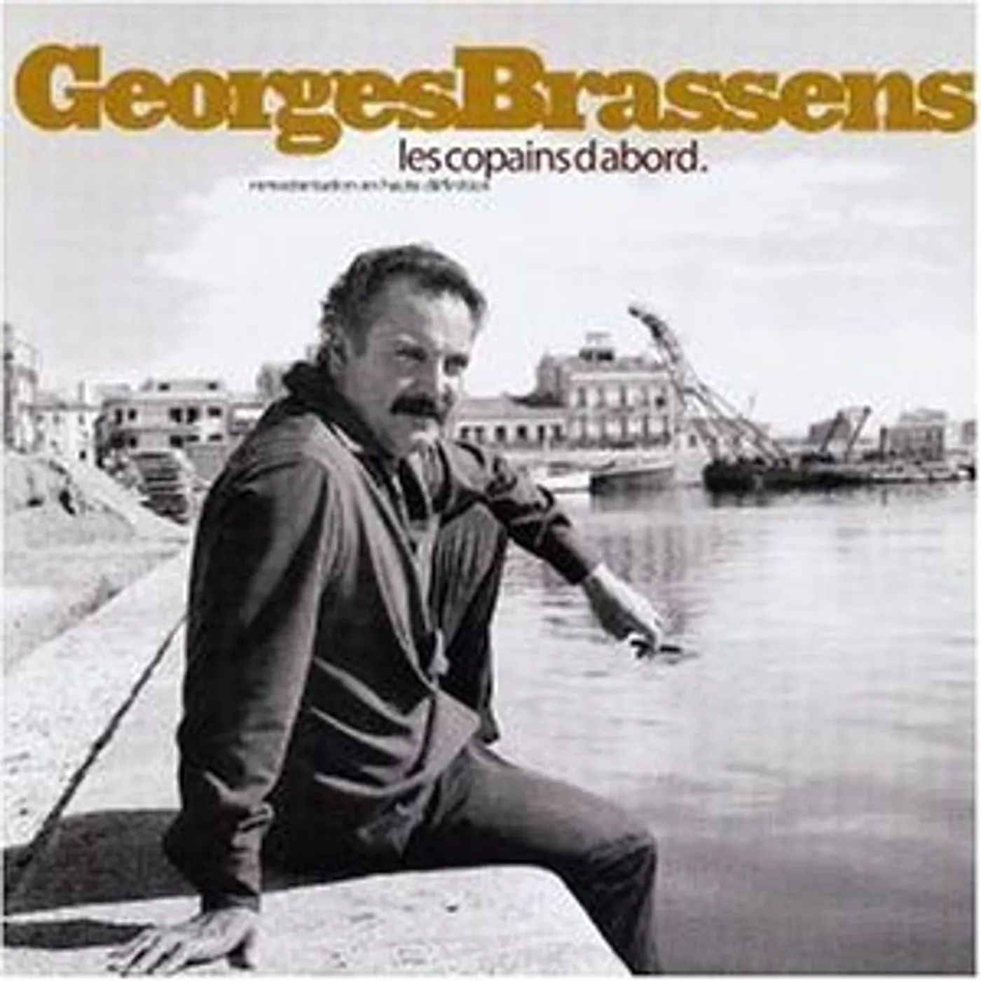 Georges Brassens LES COPAINS D'ABORD CD