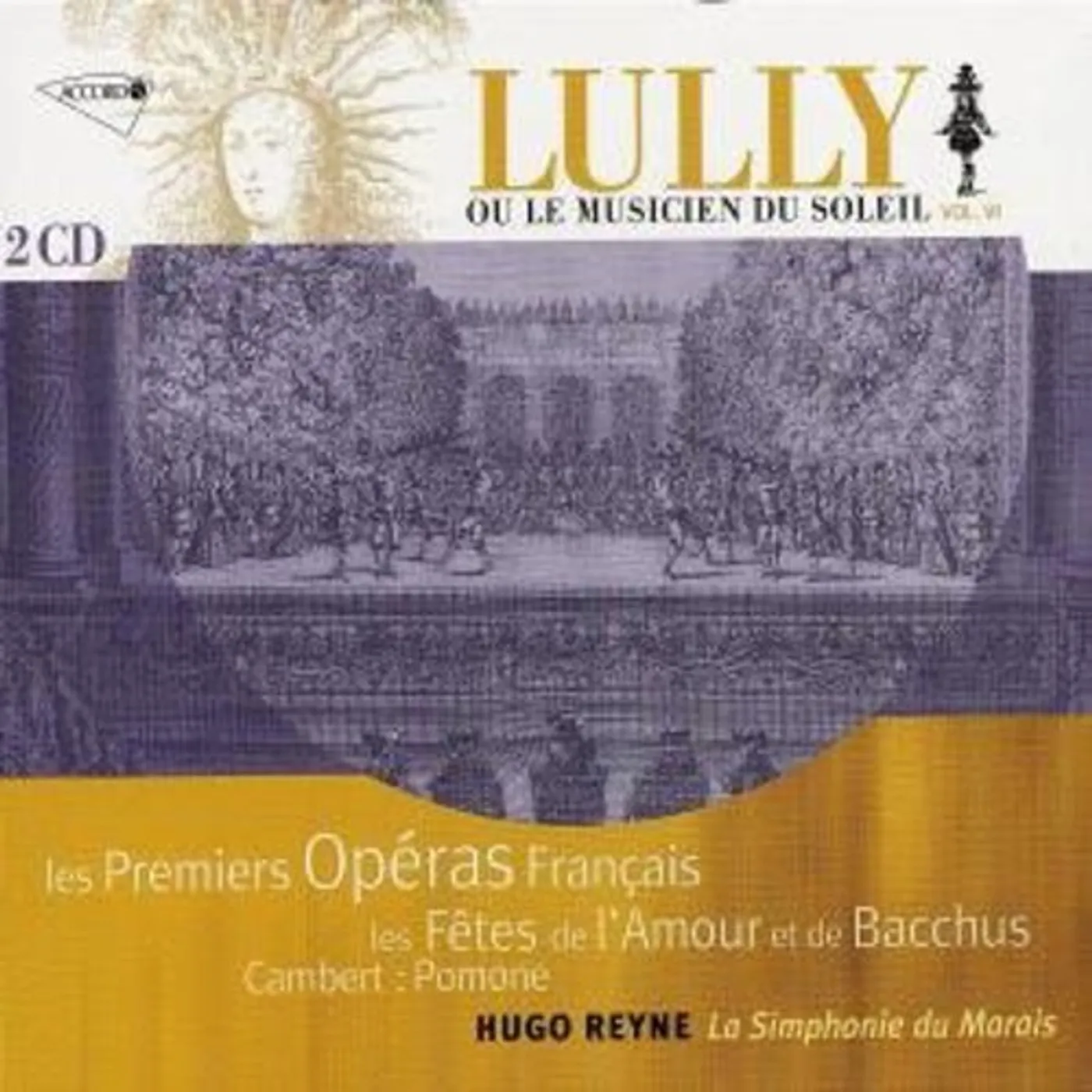 Hugo Reyne LES FETES DE L'AMOUR ET DE BACCHUS CD