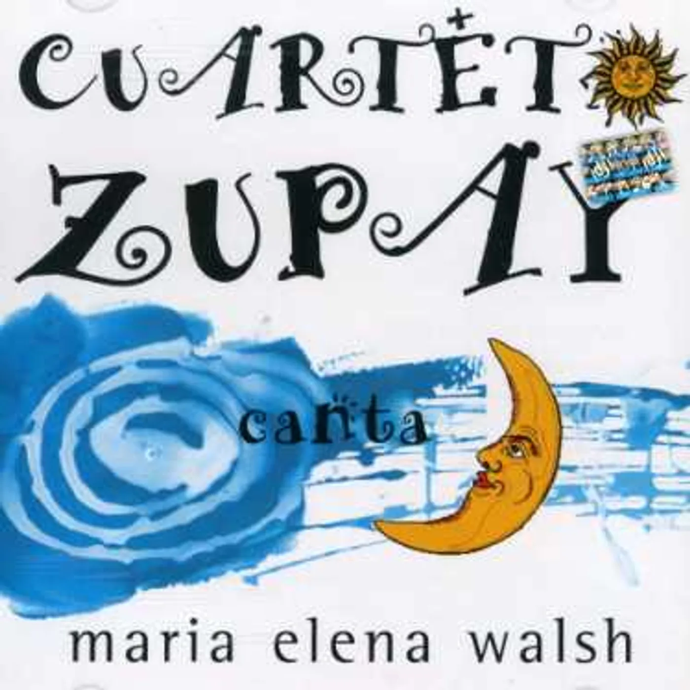 Cuarteto Zupay CANTA MARIA ELENA WALSH CD