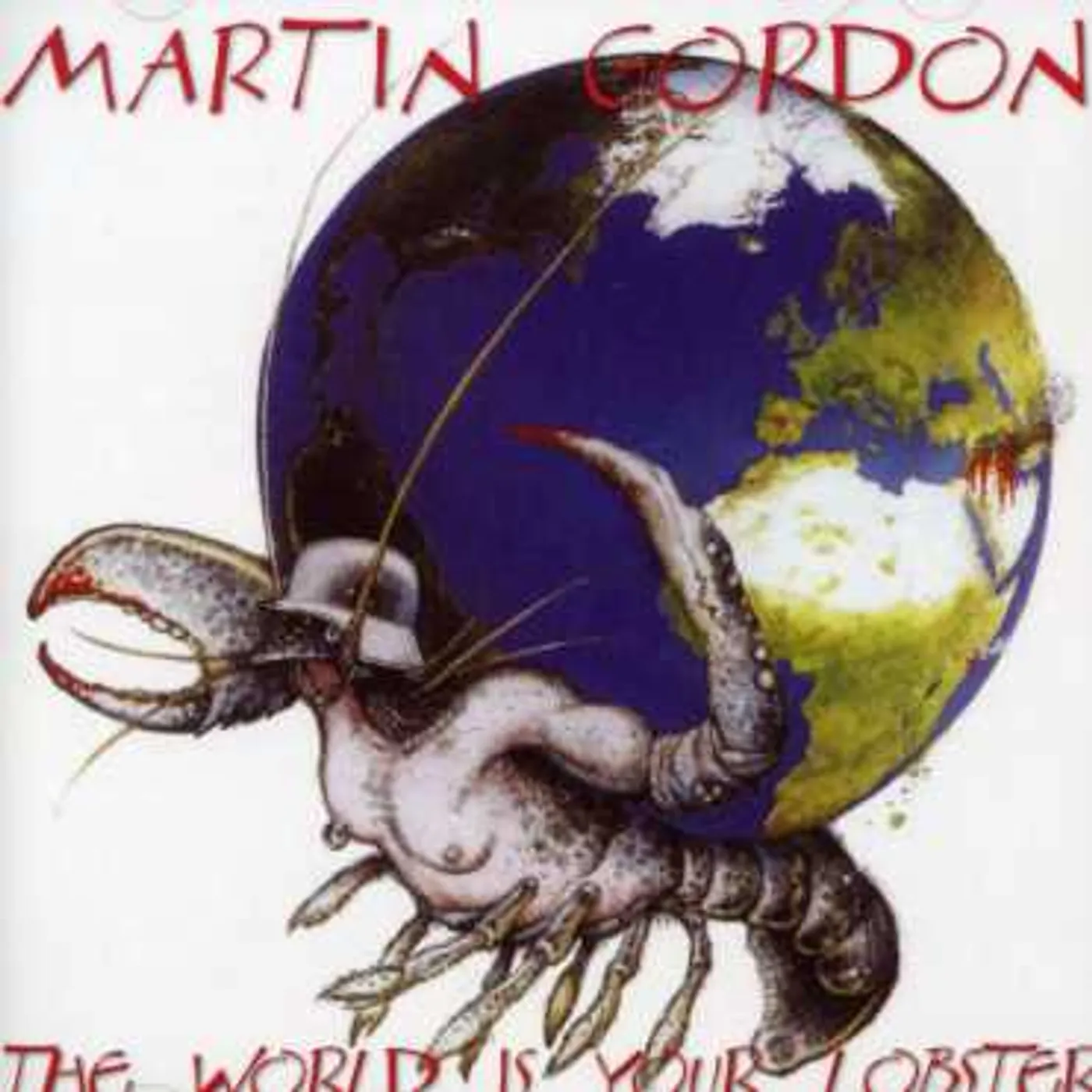 Martin Gordon WORLD IS MY LOBSTER CD