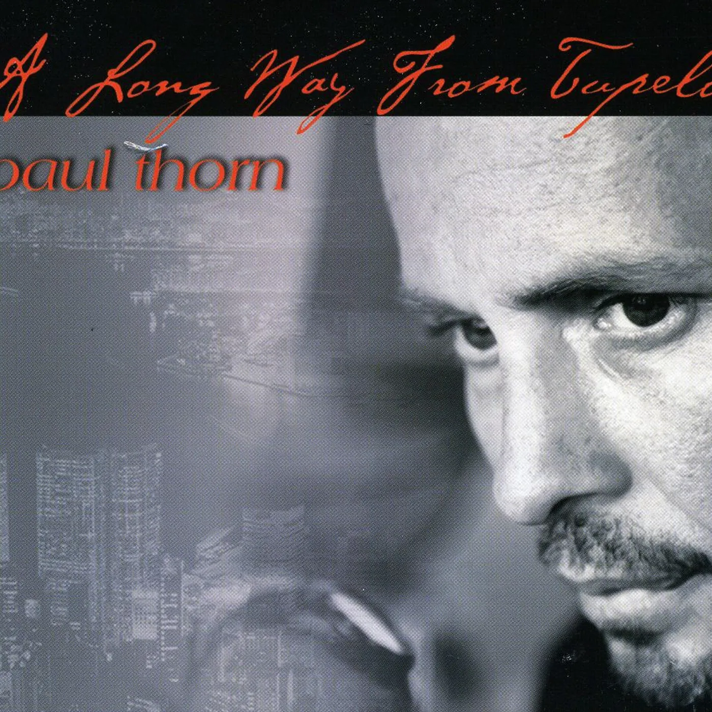 Paul Thorn LONG WAY FROM TUPELO CD
