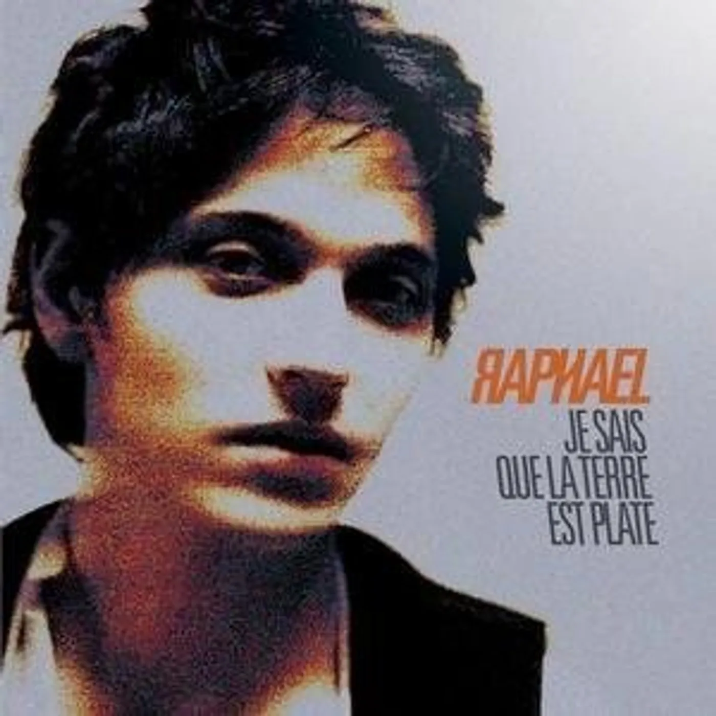 Raphaël JE SAIS QUE LA TERRE EST PLATE CD