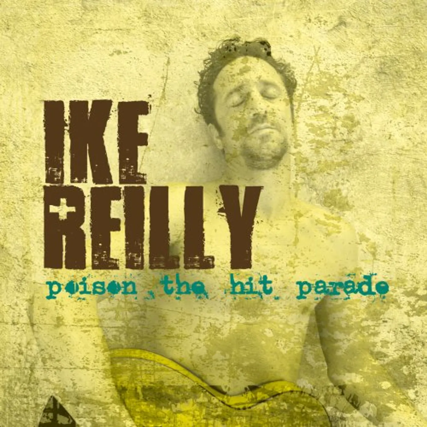 Ike Reilly POISON THE HIT PARADE CD