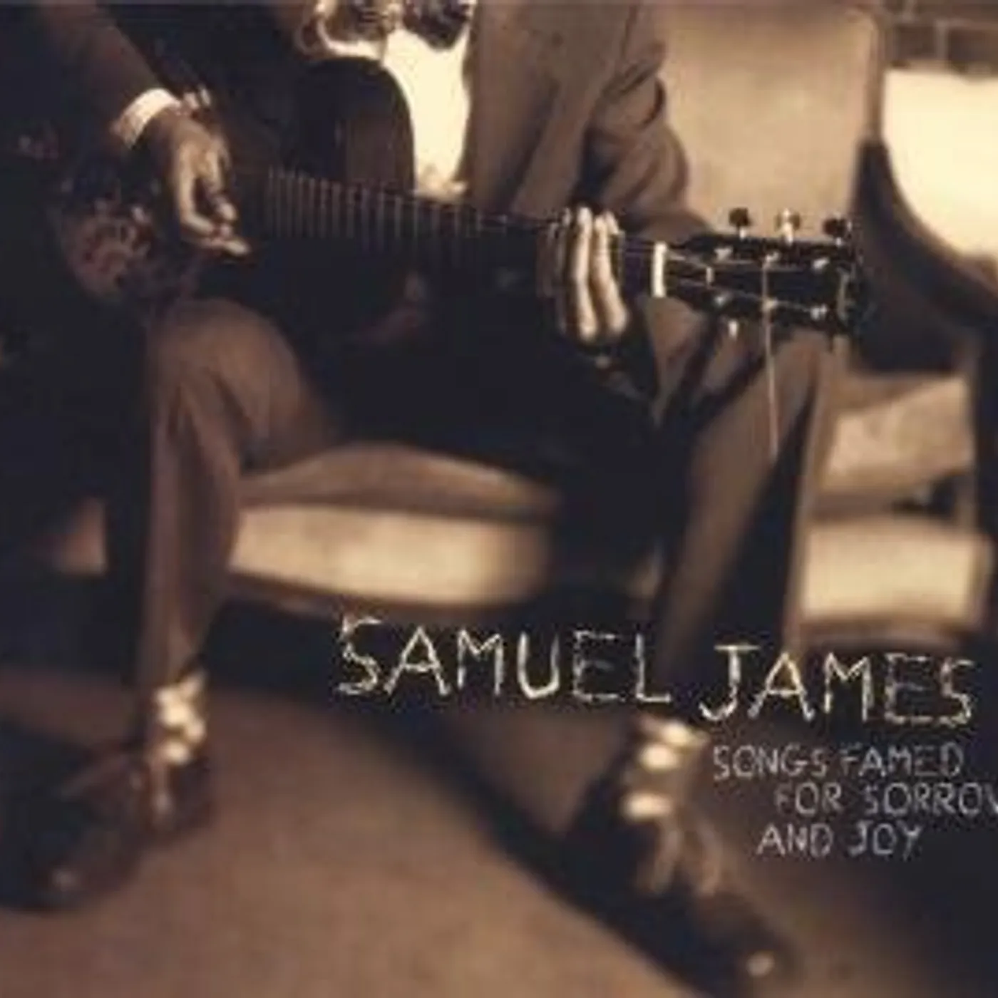 Samuel James SONGS FAMED FOR SORROW & JOY CD