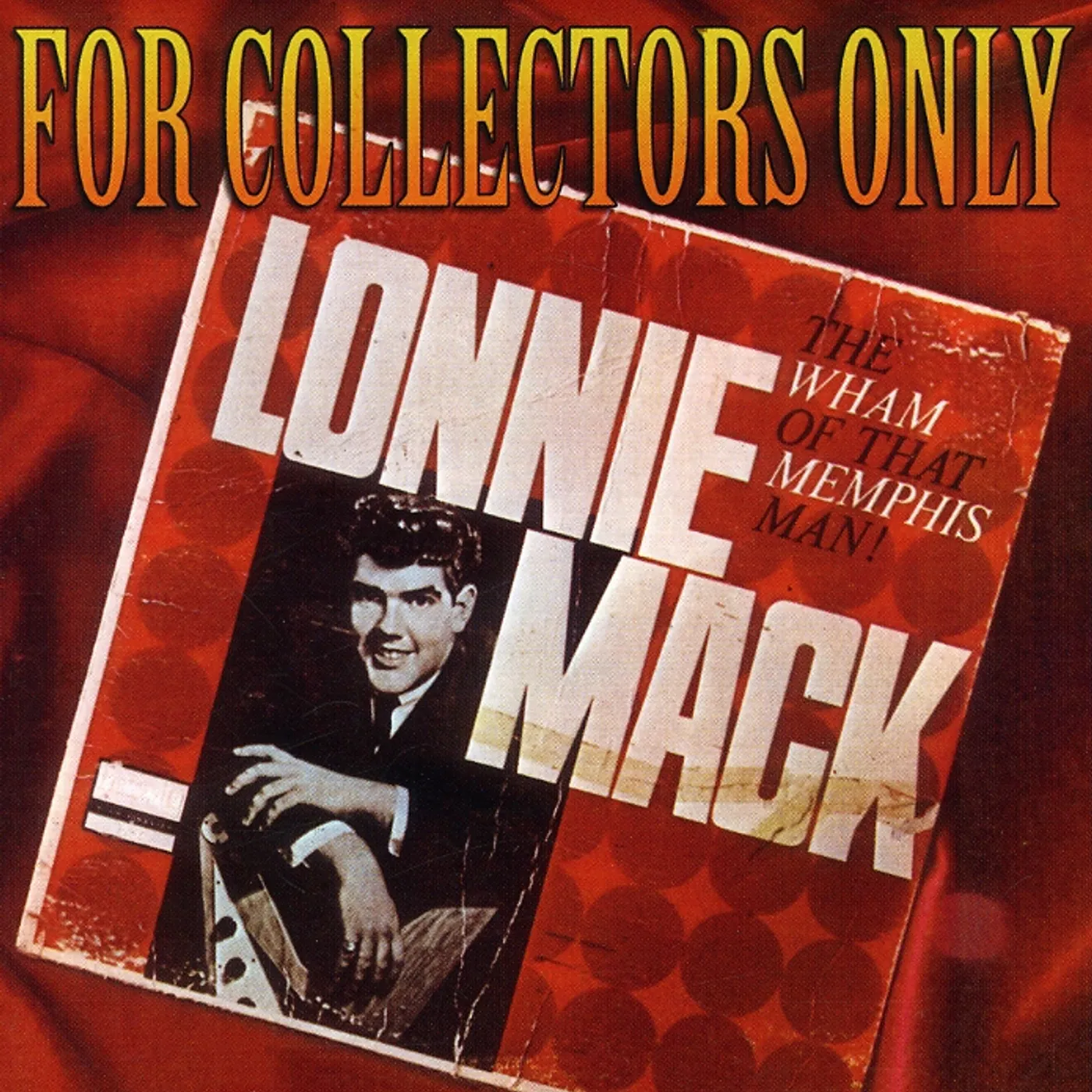 Lonnie Mack FOR COLLECTORS ONLY CD