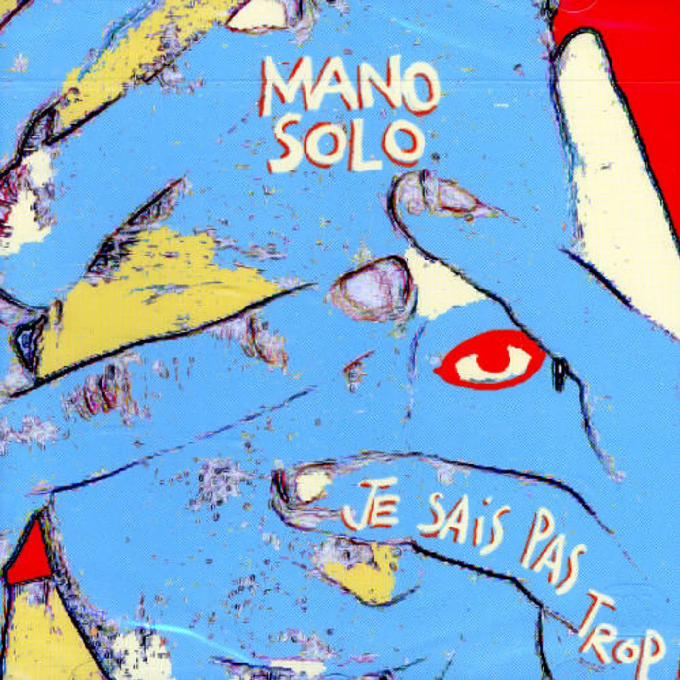 Mano Solo JE SAIS PAS TROP CD
