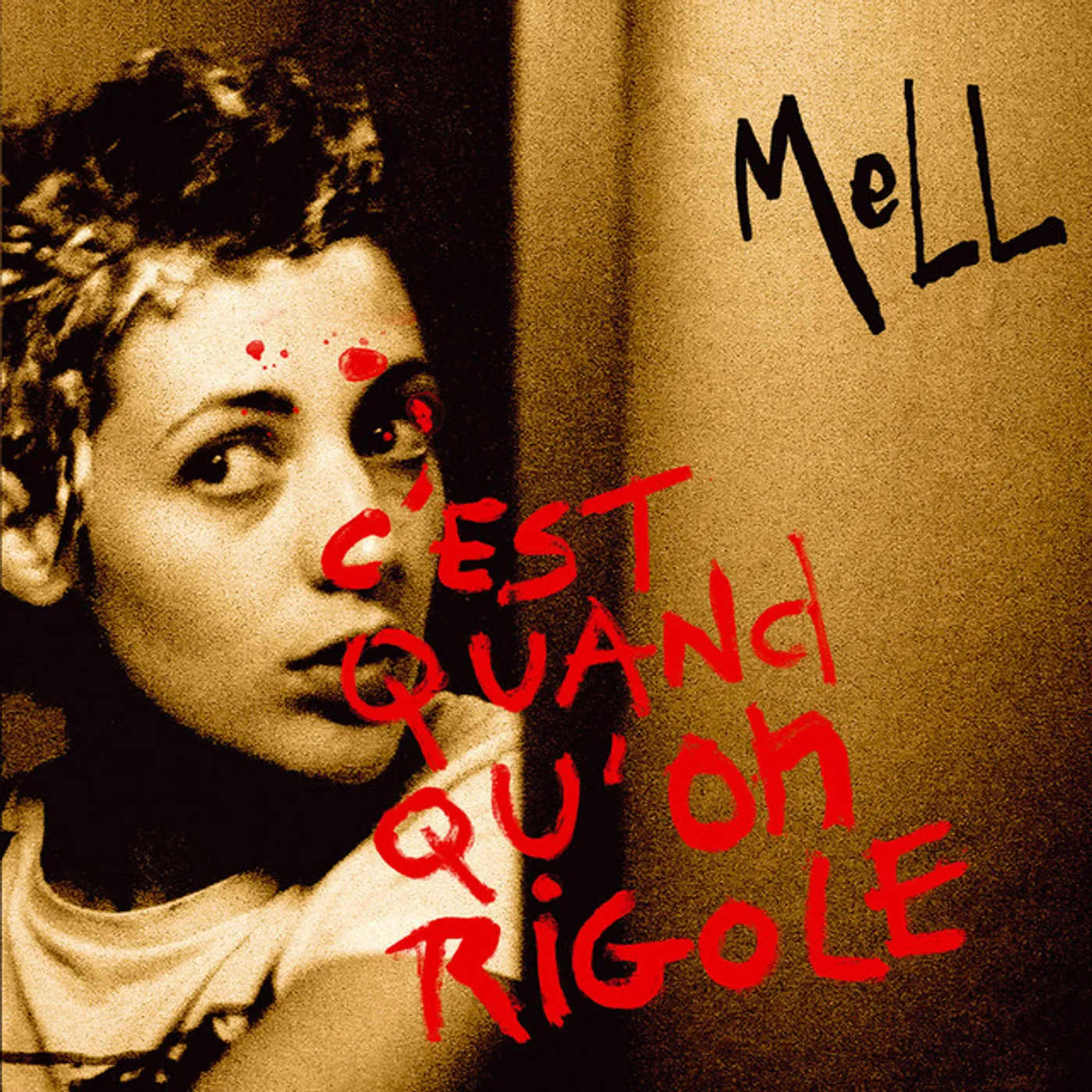 MELL C'EST QUAND QU ON RIGOLE CD