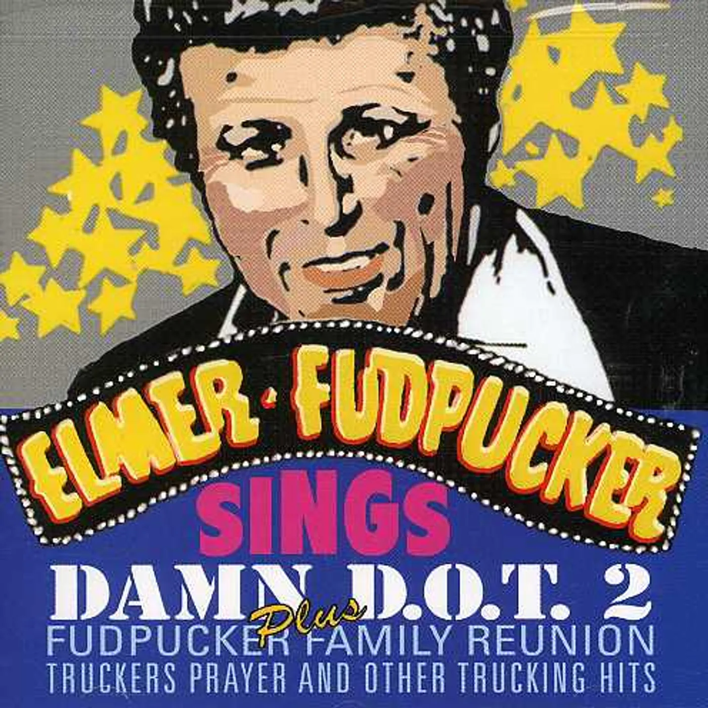 Elmer Fudpucker DAMN THE DOT 2 CD