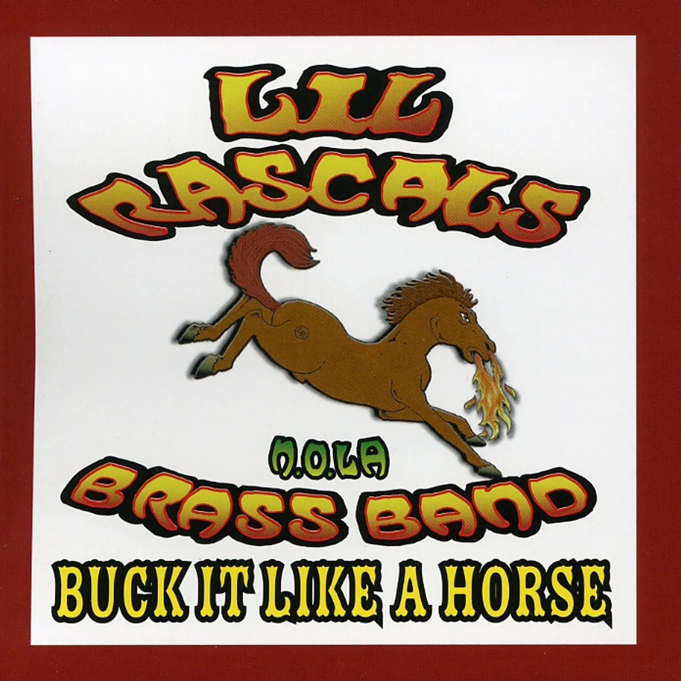 Lil' Rascals Brass Band BUCK IT LIKE A HORSE CD