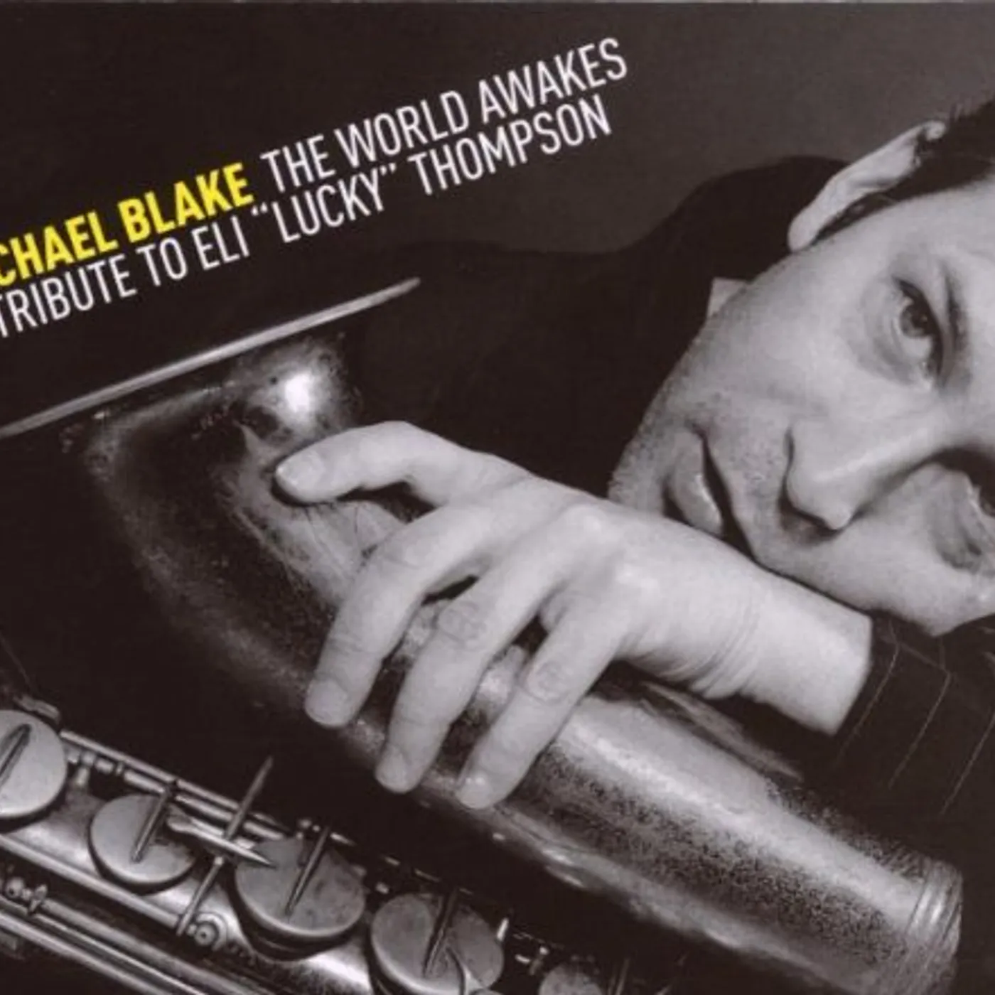 Blake Michael WORLD AWAKES: TRIBUTE TO ELI LUCKY THOMPSON CD