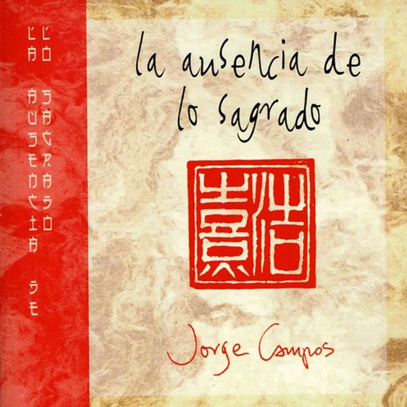 Jorge Campos LA AUSENCIA DE LO SAGRADO CD