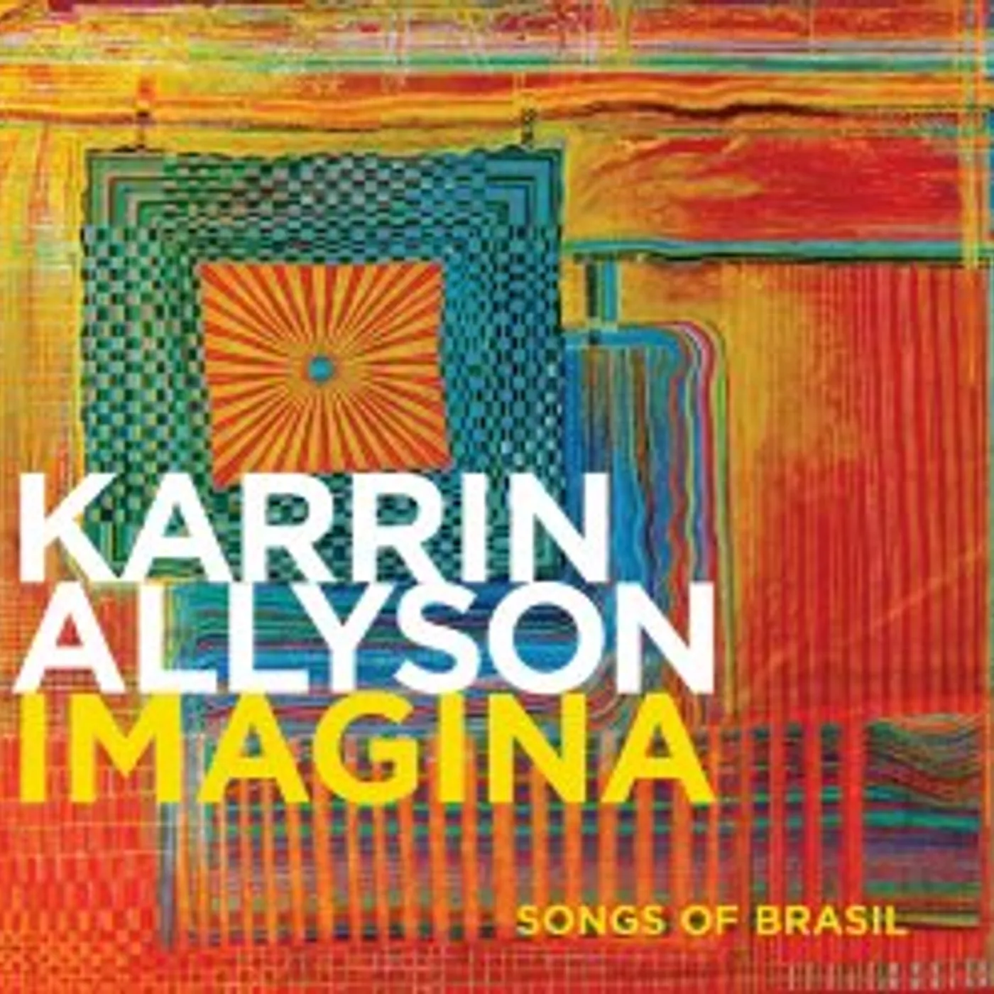 Karrin Allyson IMAGINA: SONGS OF BRASIL CD