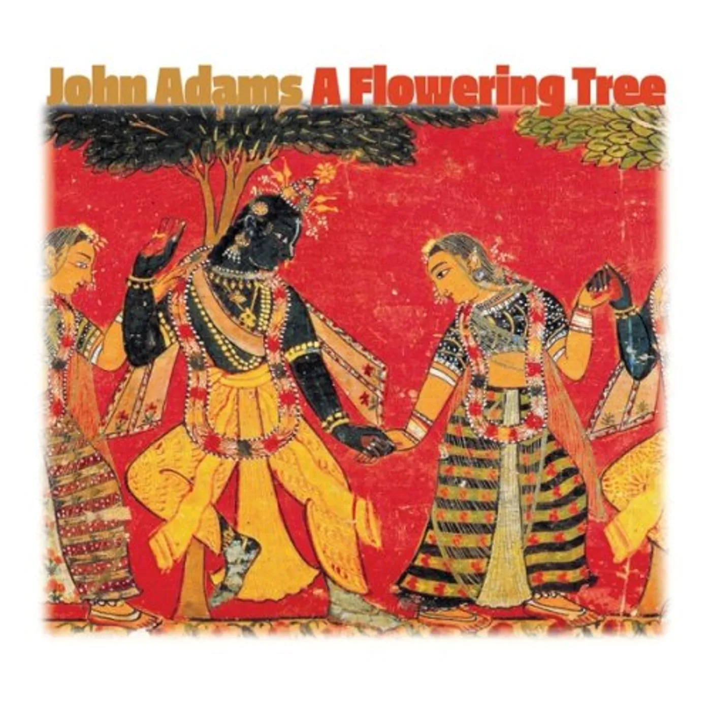 John Adams FLOWERING TREE CD