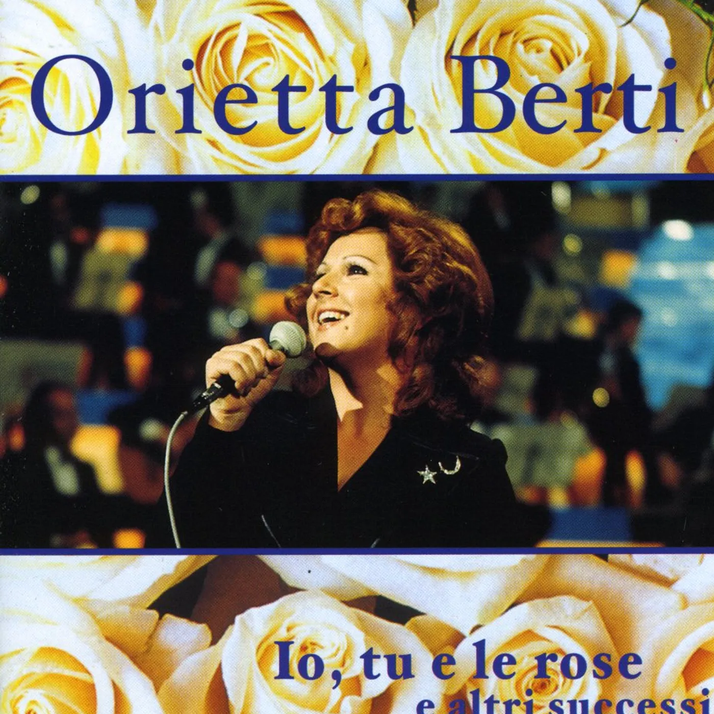 Orietta Berti IO TU E LE ROSE E ALTRI SUCCESSI CD
