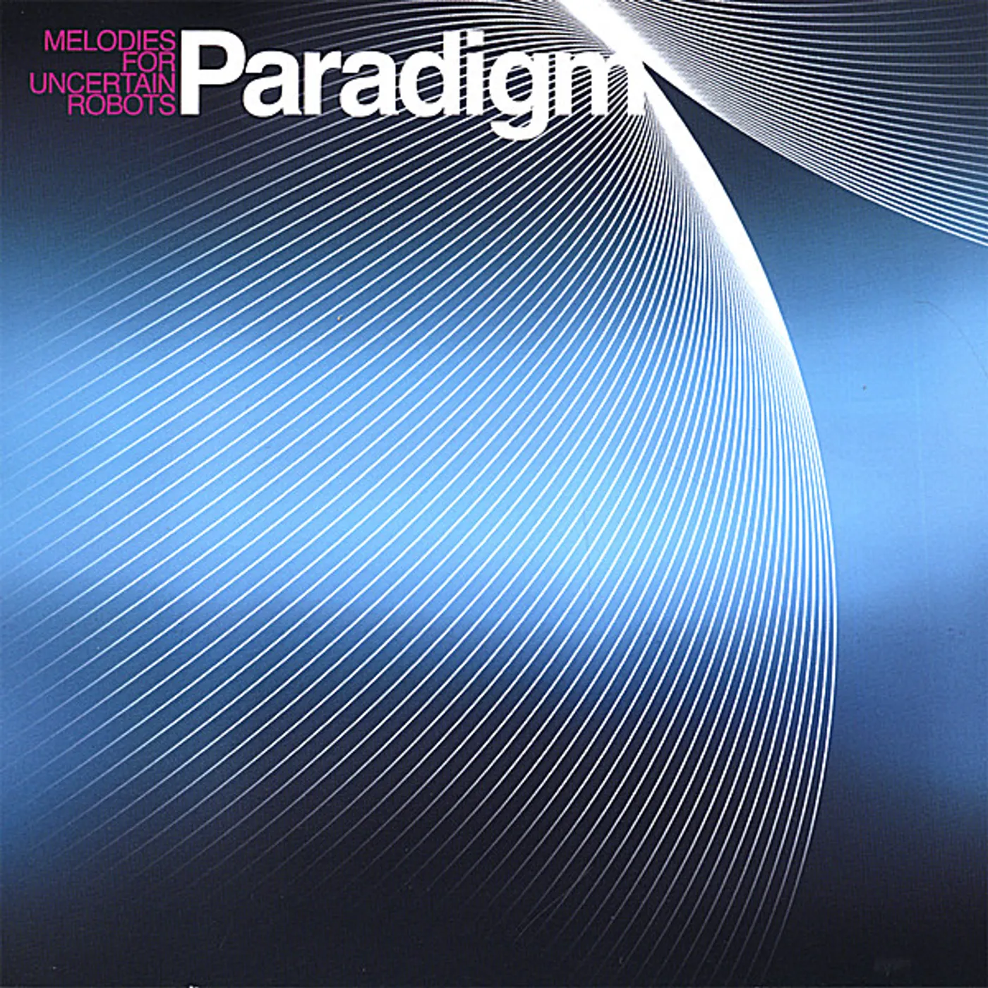 Paradigm MELODIES FOR UNCERTAIN ROBOTS CD