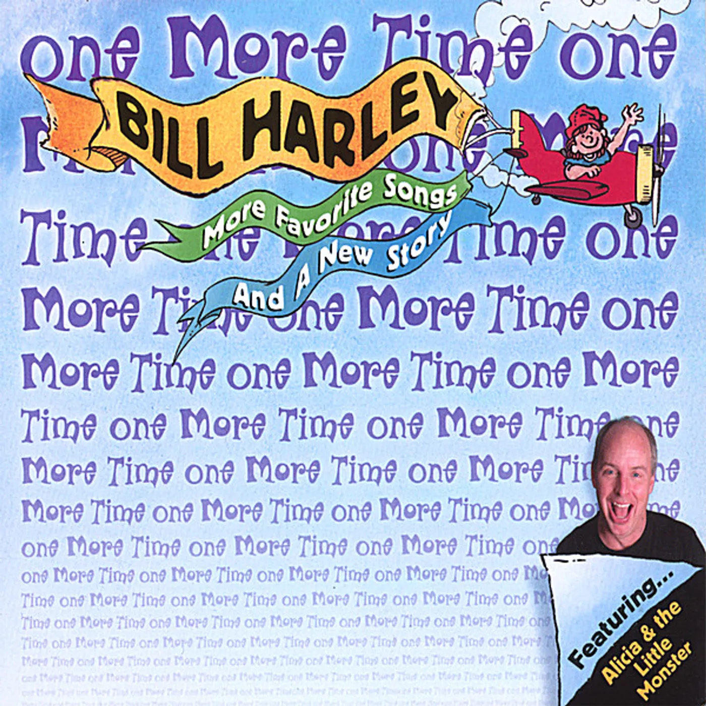 Bill Harley ONE MORE TIME ONE CD