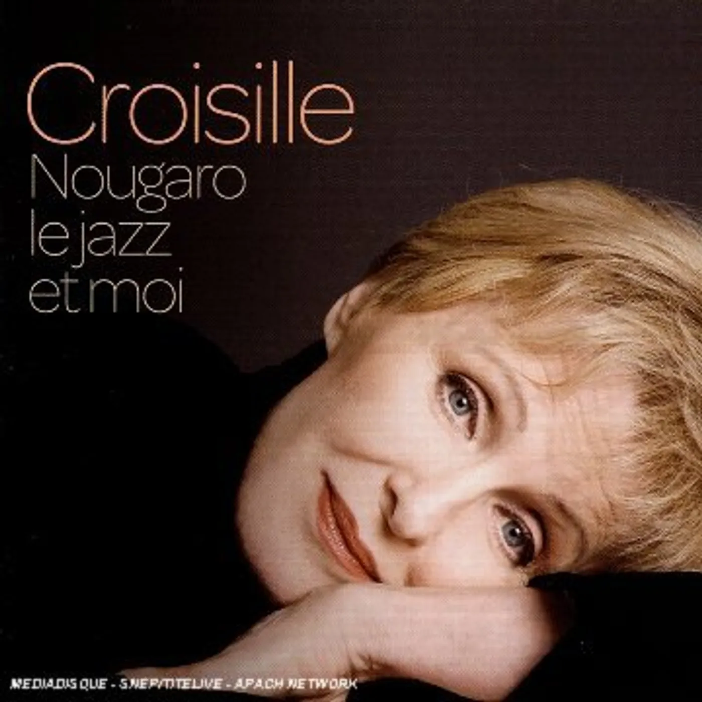 Nicole Croisille NOUGARO LE JAZZ ET MOI CD