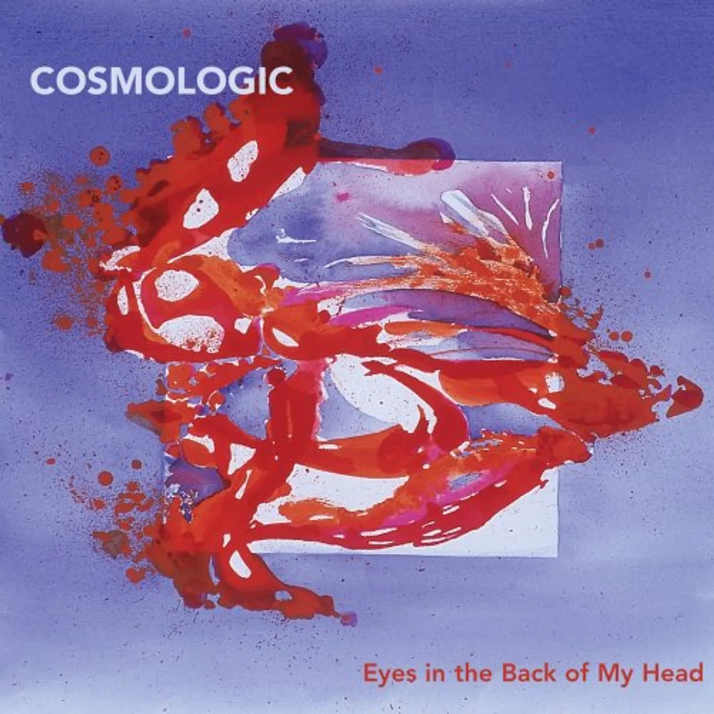 Cosmologic EYES IN THE BACK OF MY HEAD CD