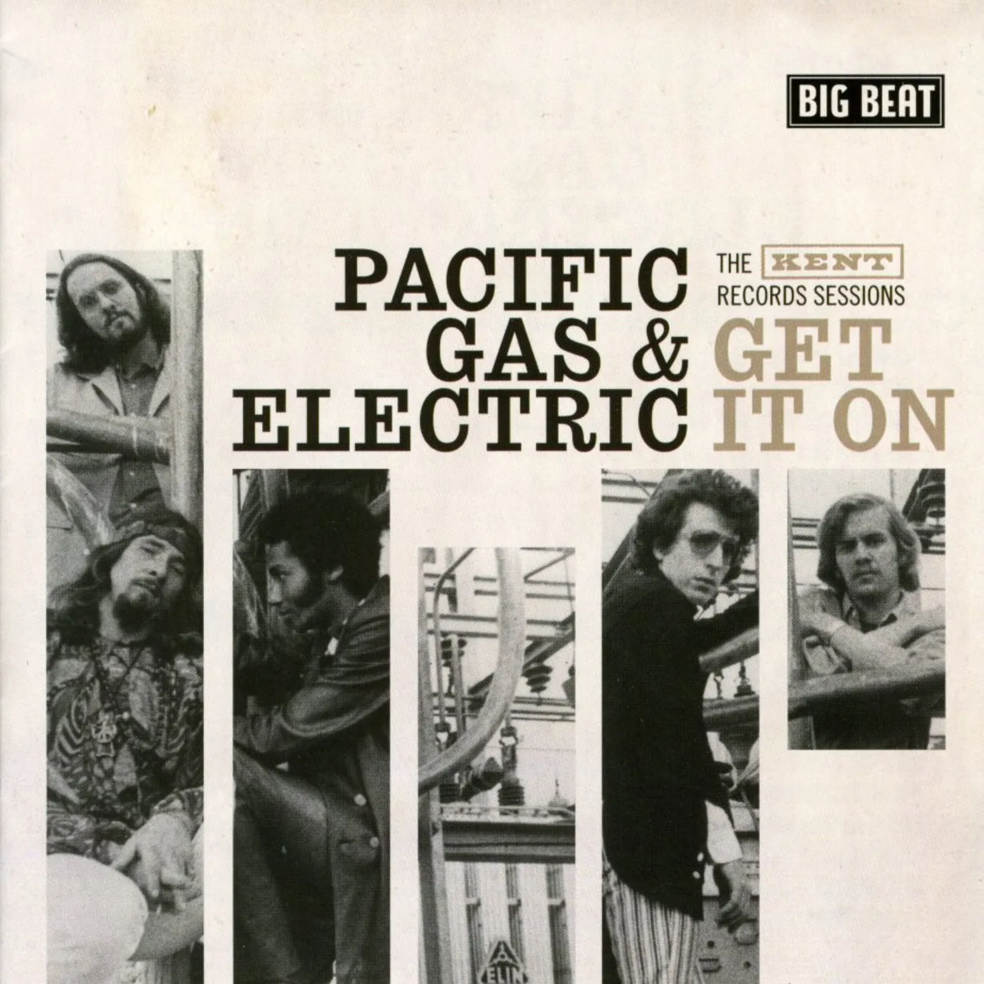 Pacific Gas & Electric GET IT ON: THE KENT RECORDS SESSIONS CD